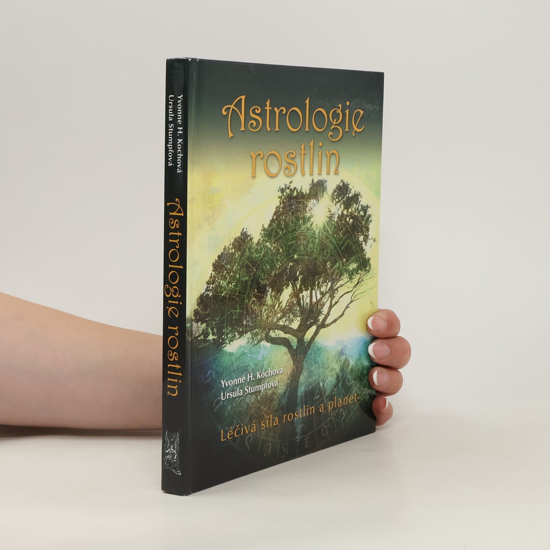 Yvonne H. Koch Astrologie rostlin : léčivá síla rostlin a planet