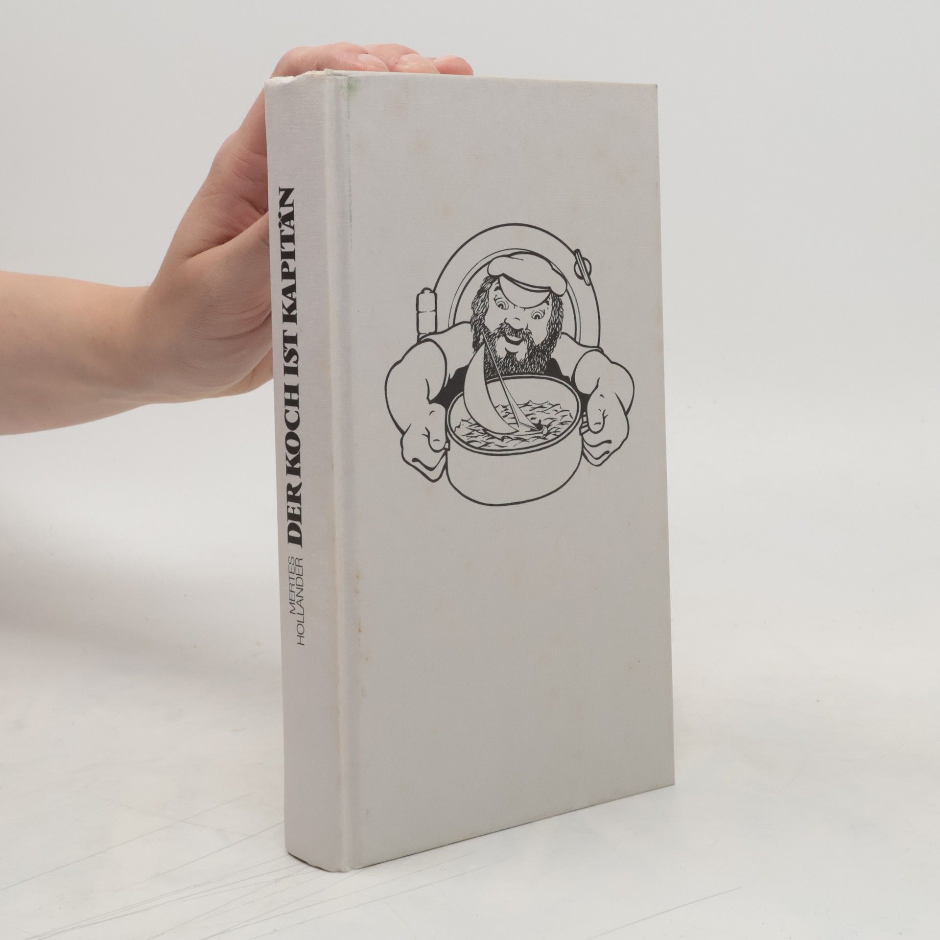 Mertes Hollander Der Koch ist Kapitän