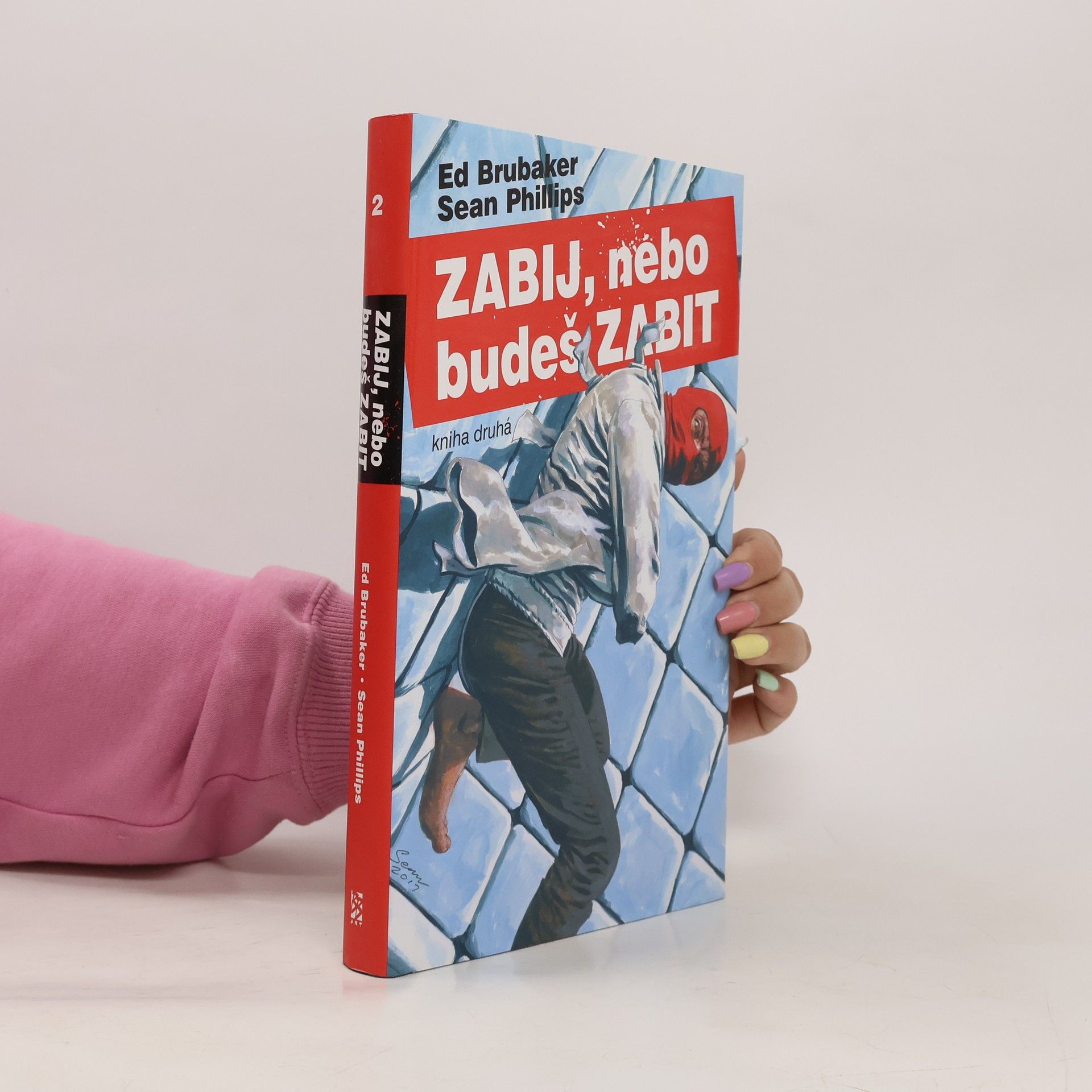 Ed Brubaker Zabij, nebo budeš zabit