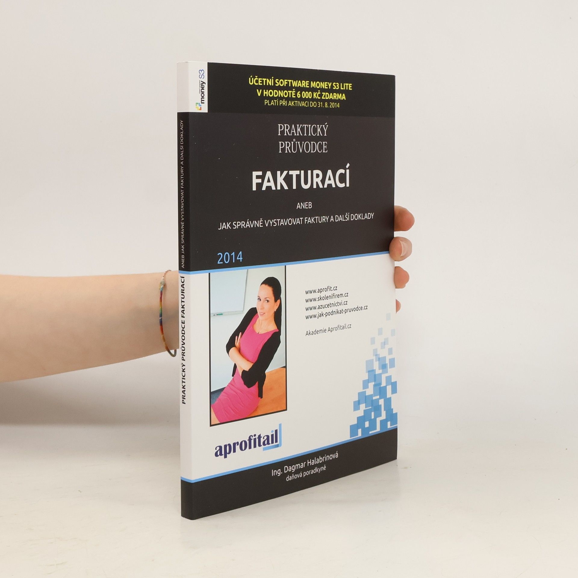 Dagmar Halabrinová Praktický průvodce fakturací aneb Jak správně vystavovat faktury a další doklady