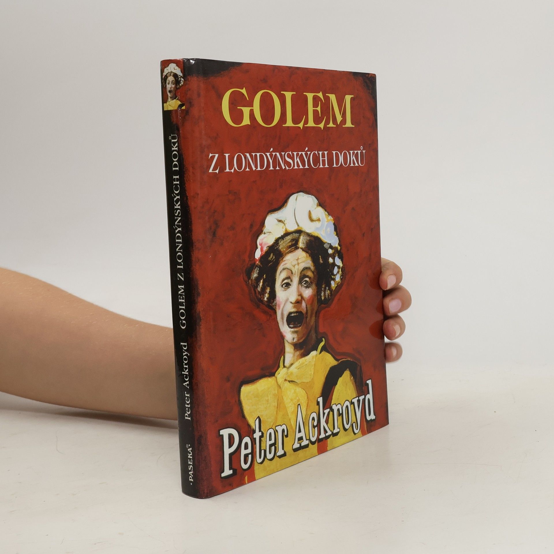 Peter Ackroyd Golem z londýnských doků