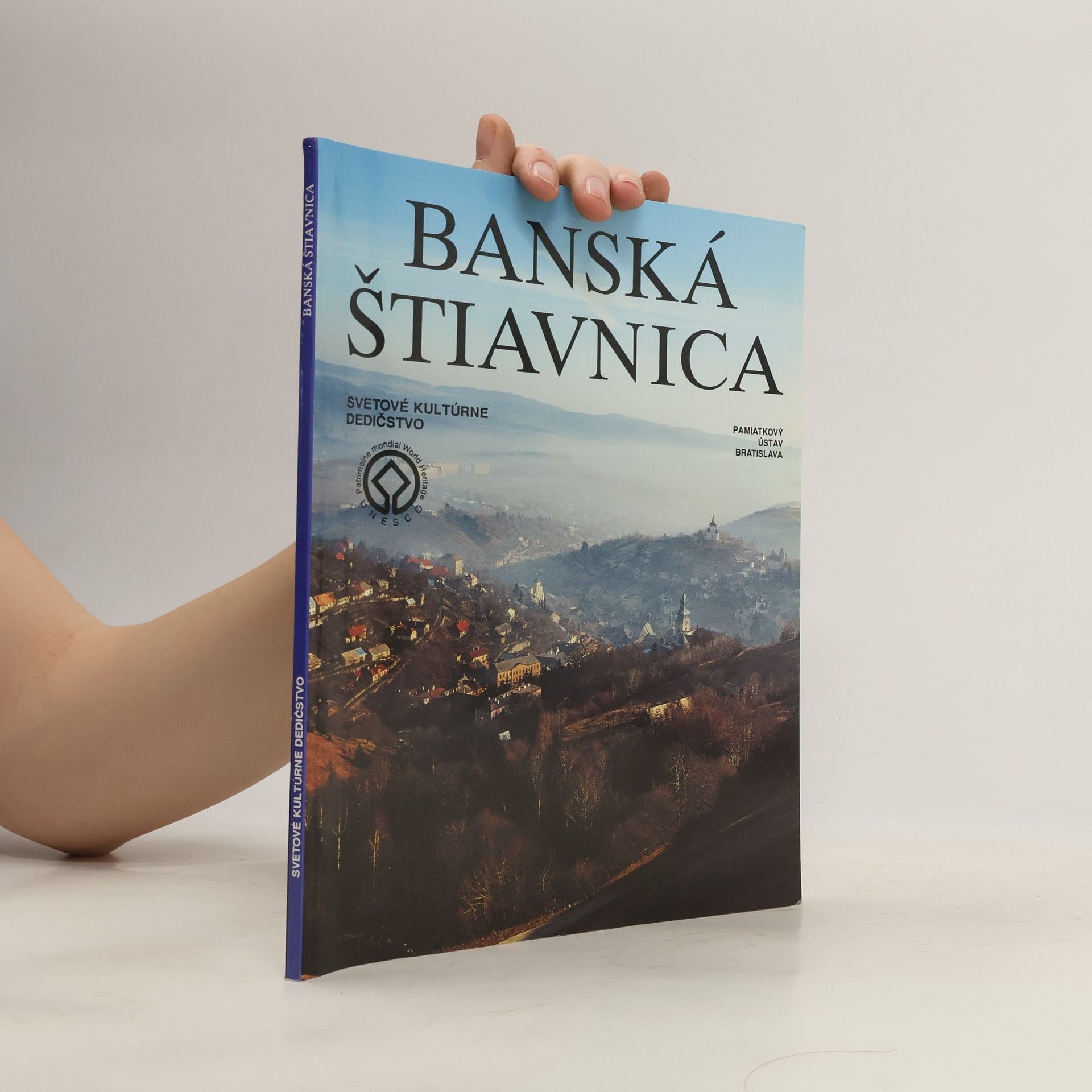 Viera Dvořáková Banská Štiavnica. Svetové kultúrne dedičstvo