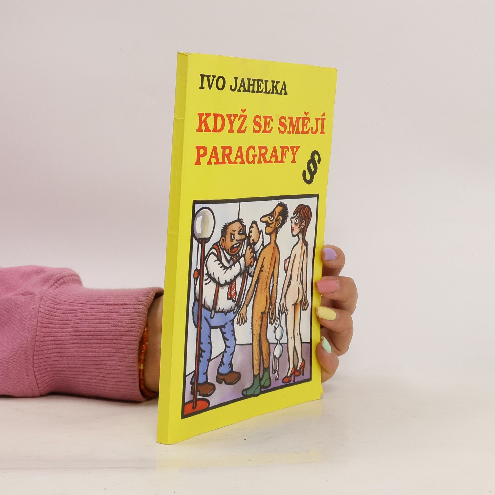 Ivo Jahelka Když se smějí paragrafy