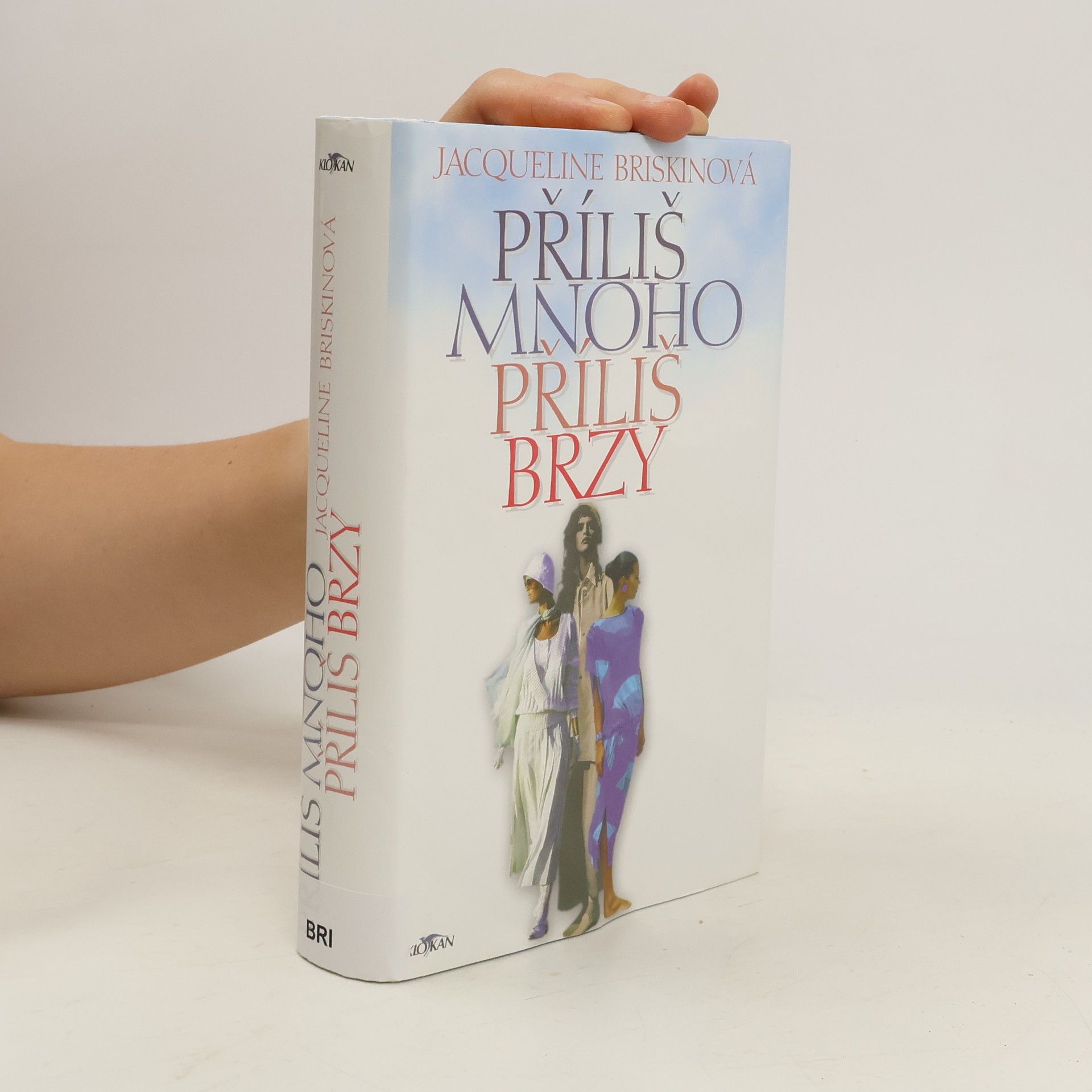 Jacqueline Briskin Příliš mnoho příliš brzy