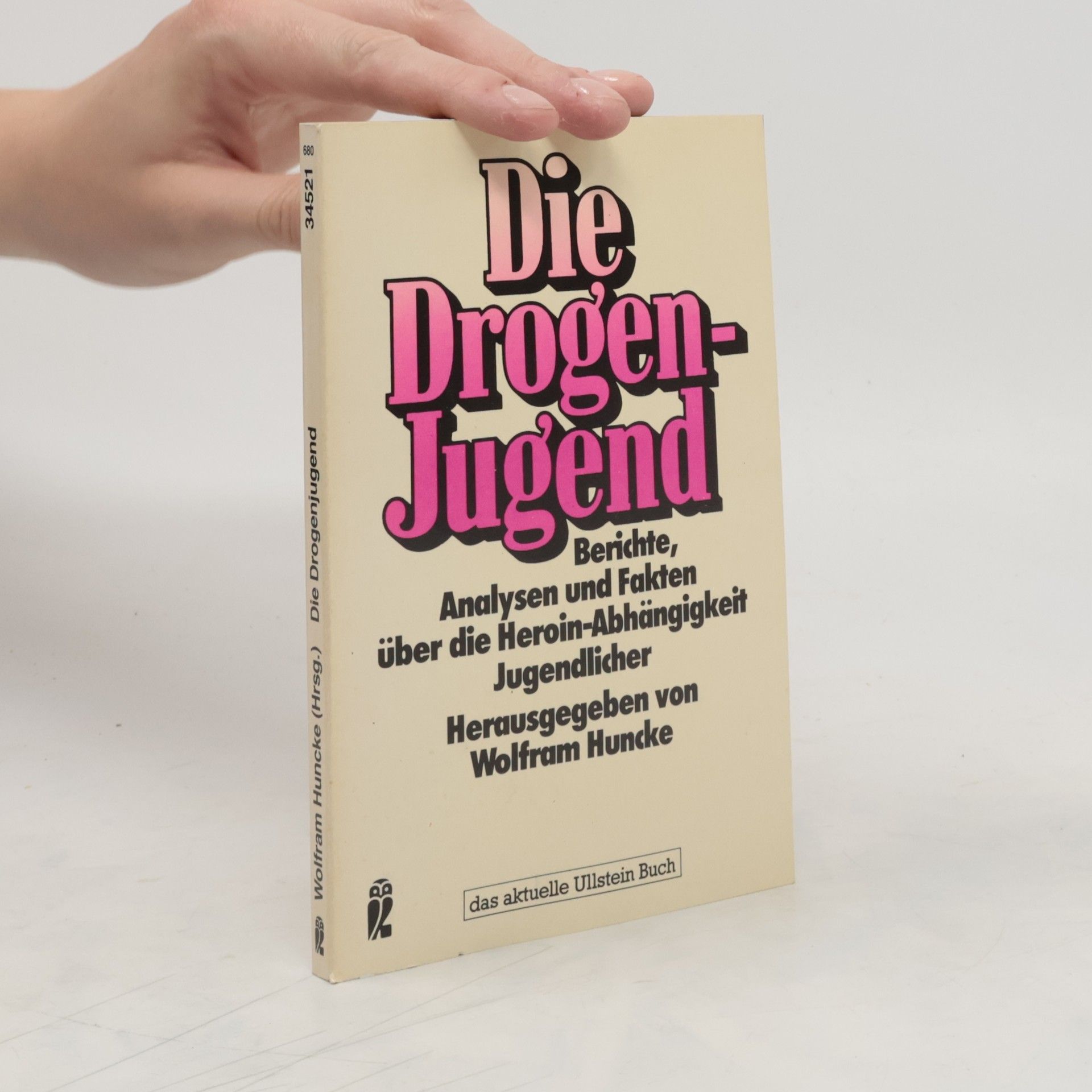 Wolfram Huncke Die Drogenjugend
