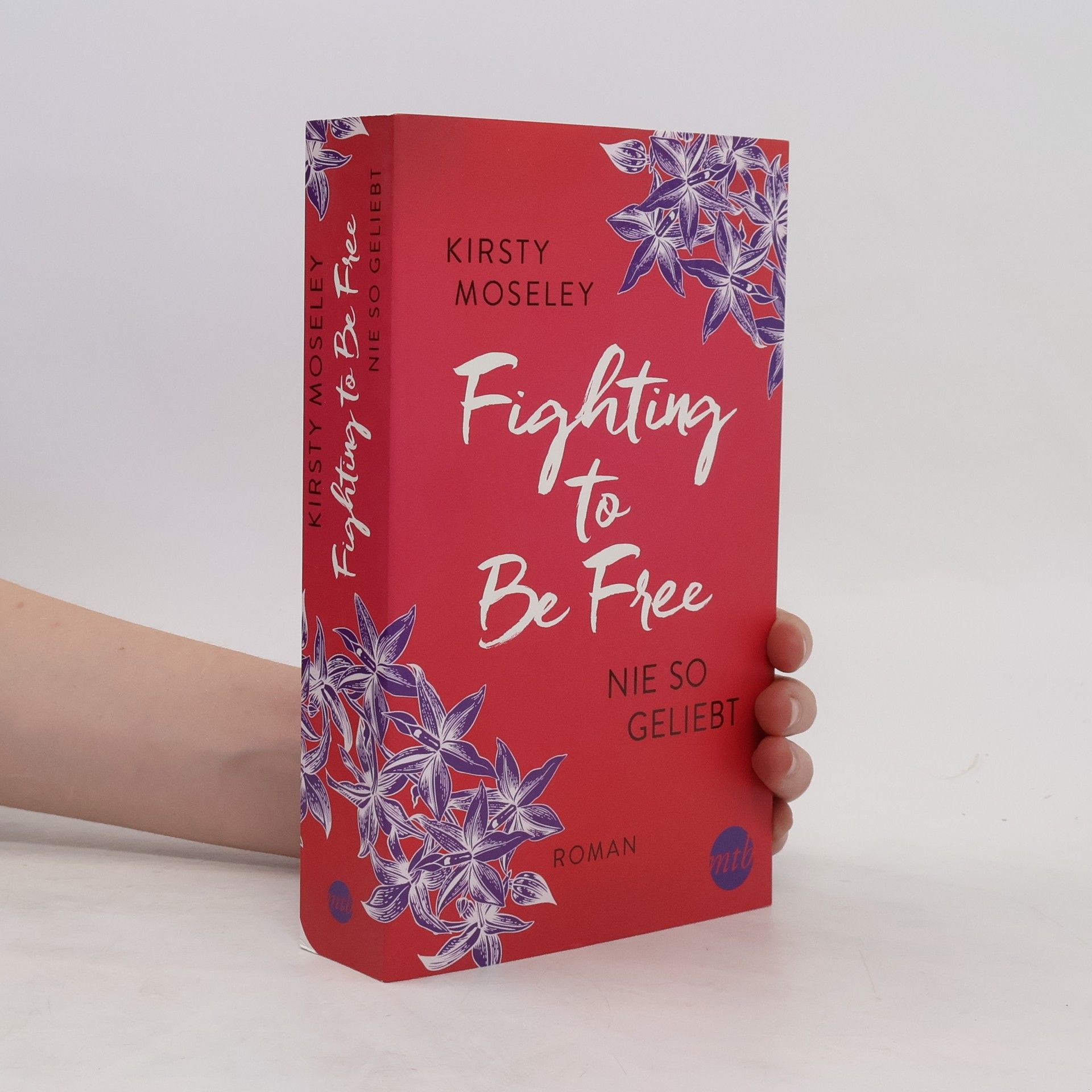 Kirsty Moseley Fighting to be free - nie so geliebt