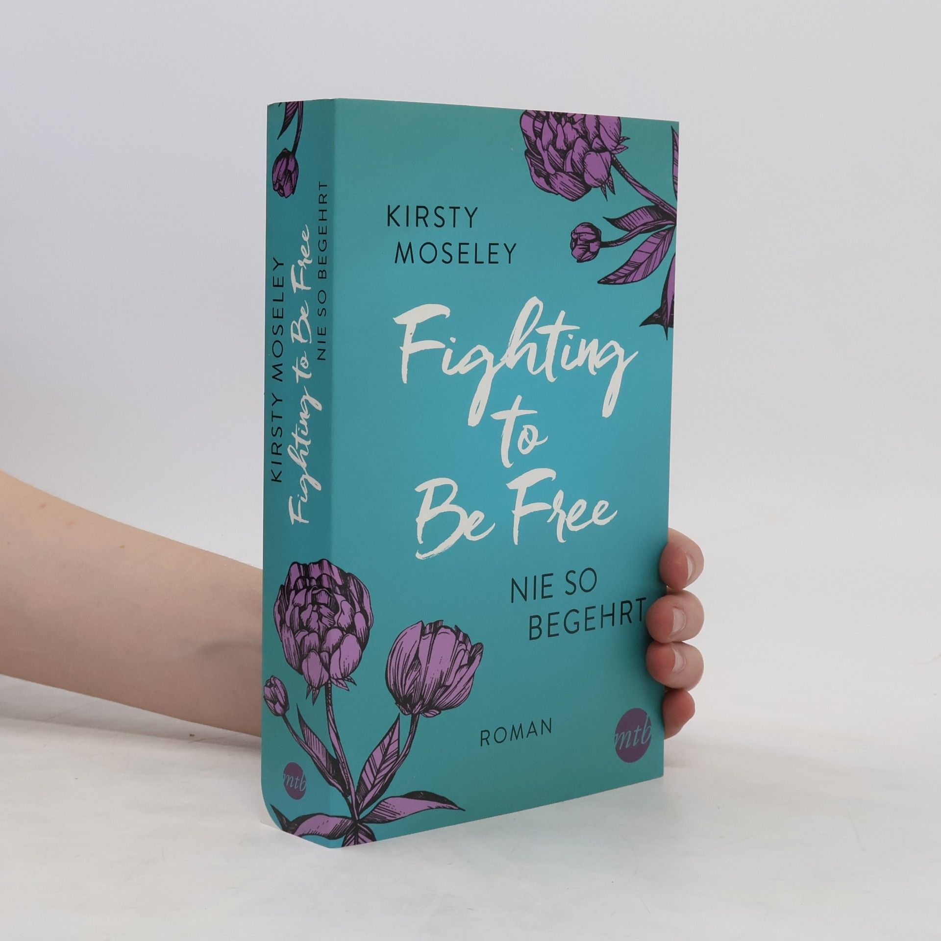 Kirsty Moseley Fighting to be free - nie so begehrt