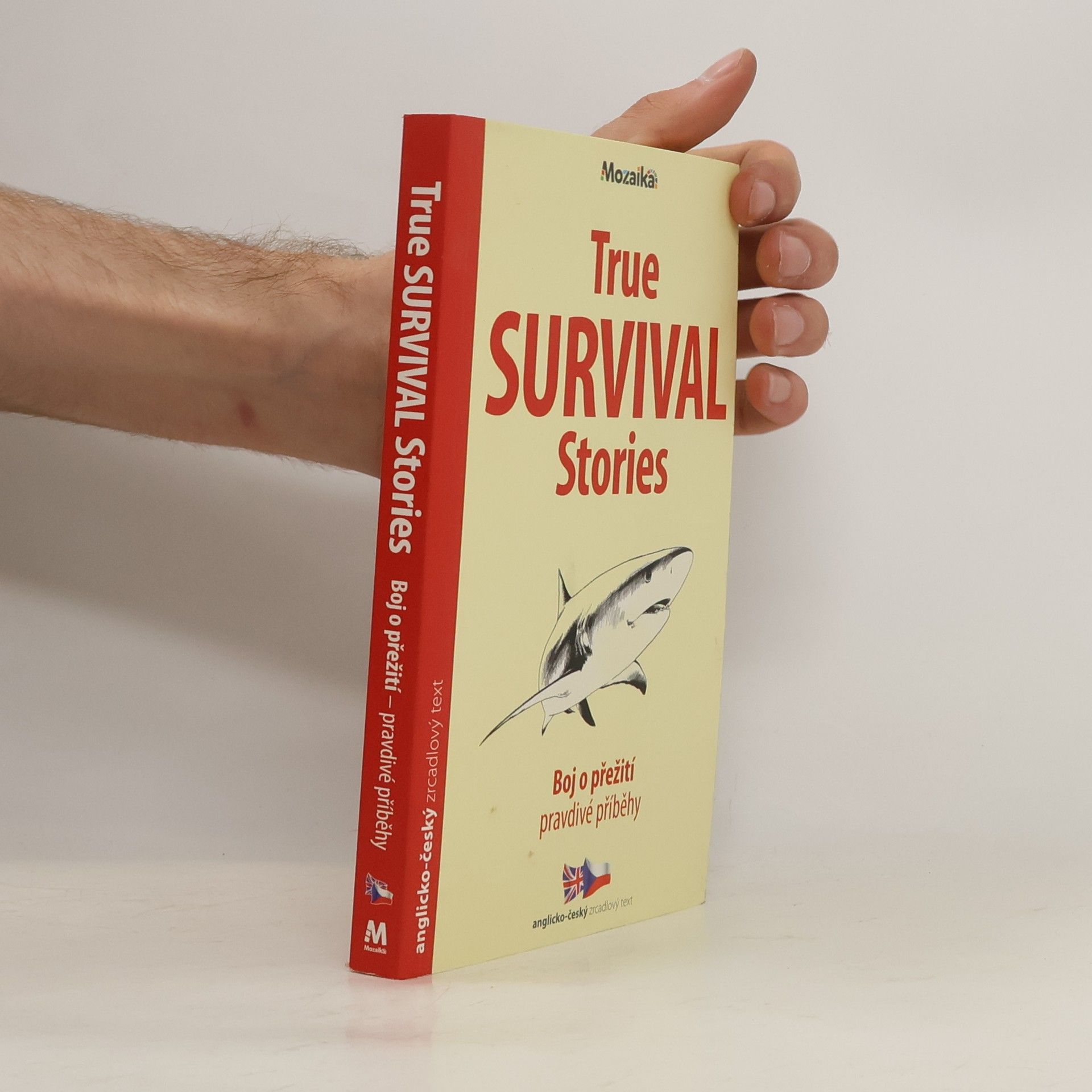 Karolina Doláková True survival stories = Boj o přežití - pravdivé příběhy