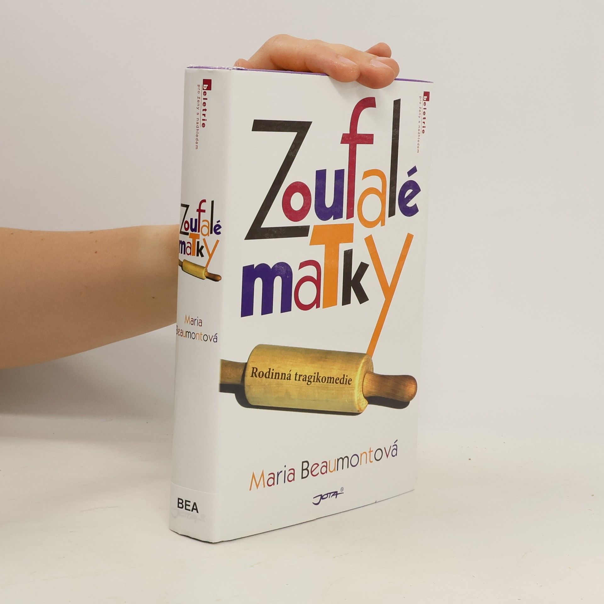Maria Beaumont Zoufalé matky: Rodinná tragikomedie