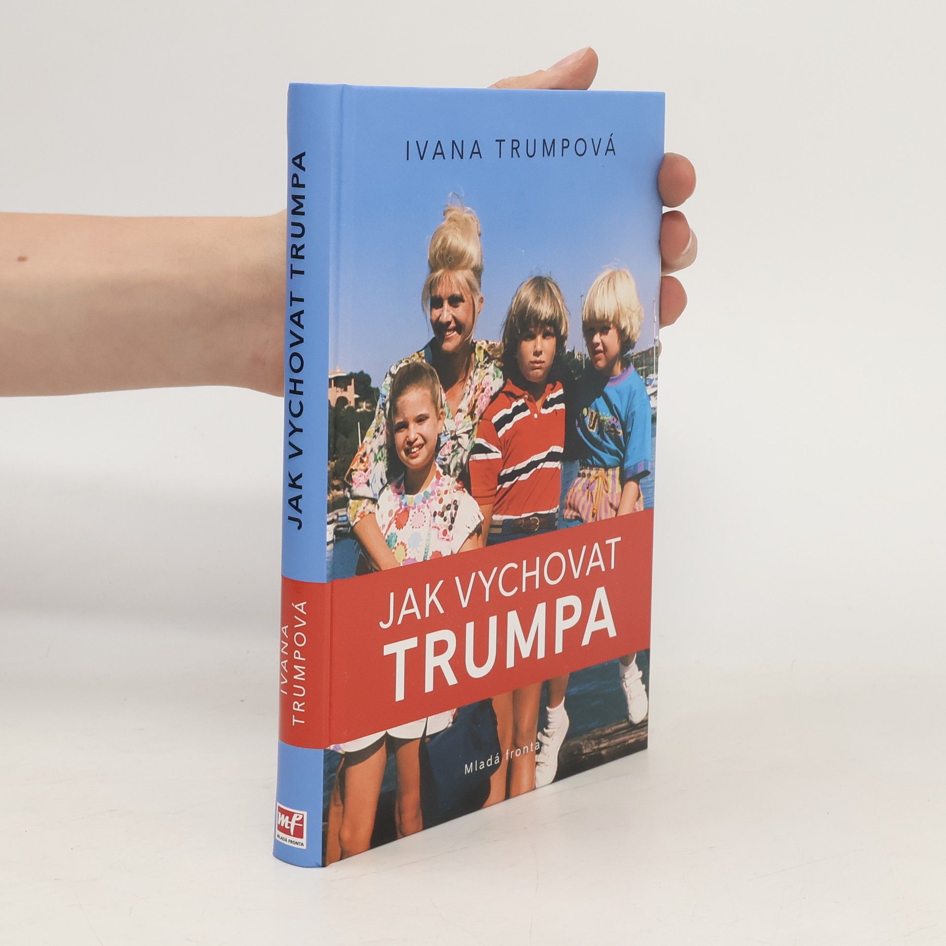 Ivana Trump Jak vychovat Trumpa