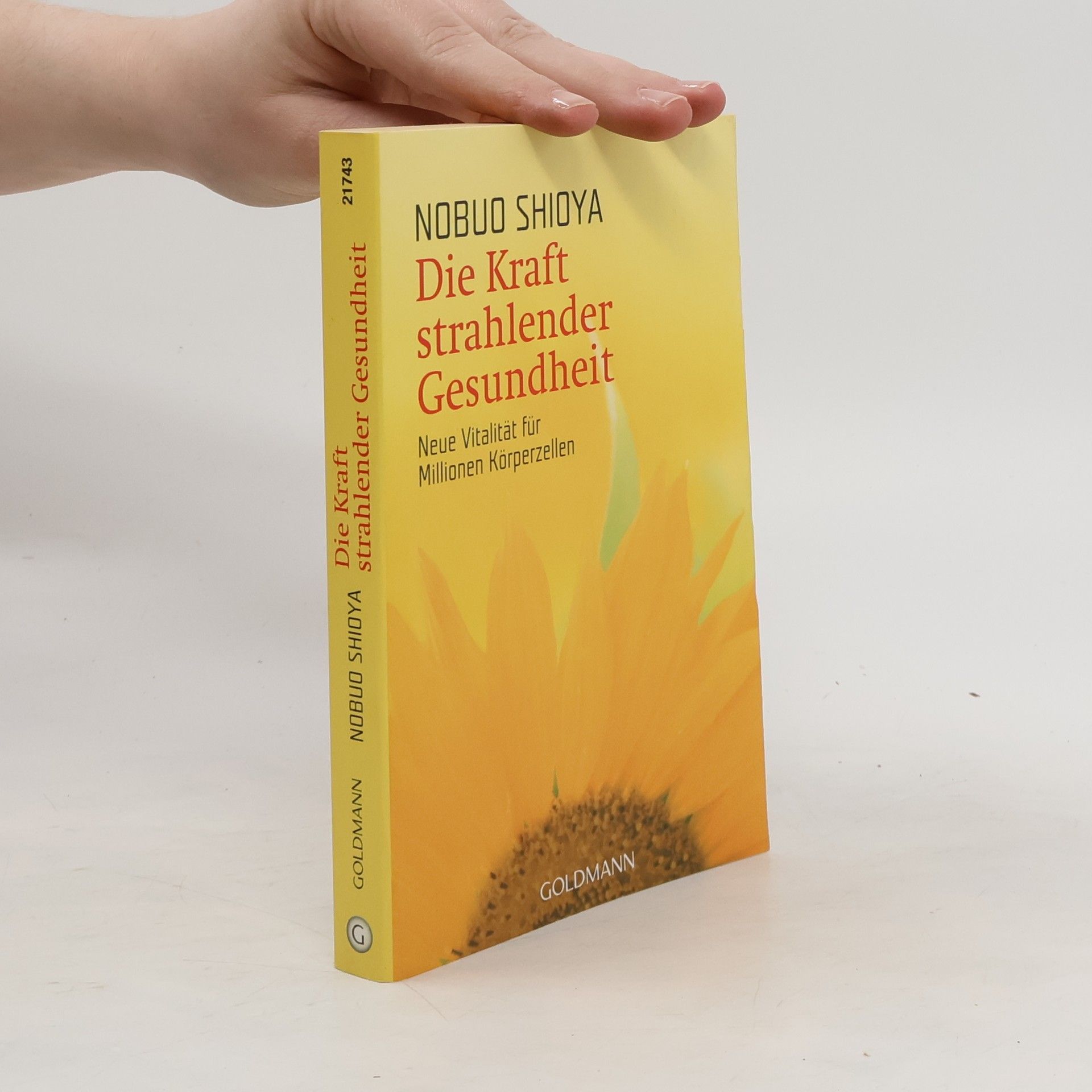 Nobuo Shioya Die Kraft strahlender Gesundheit
