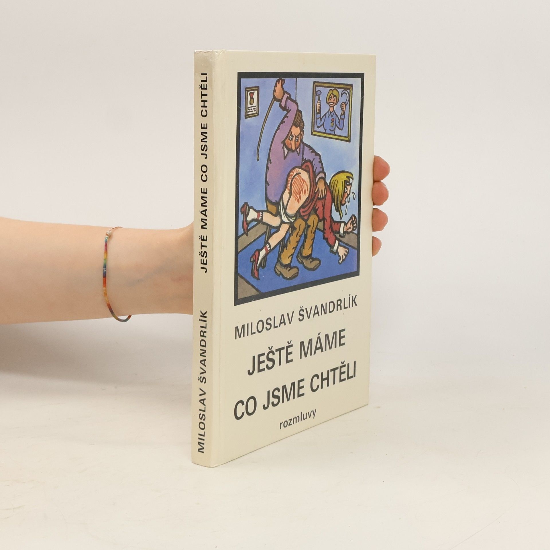 Miloslav Švandrlík Ještě máme co jsme chtěli