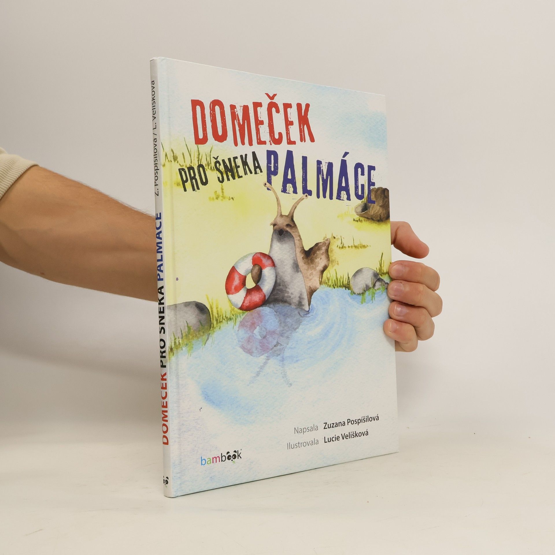 Zuzana Pospíšilová Domeček pro šneka Palmáce