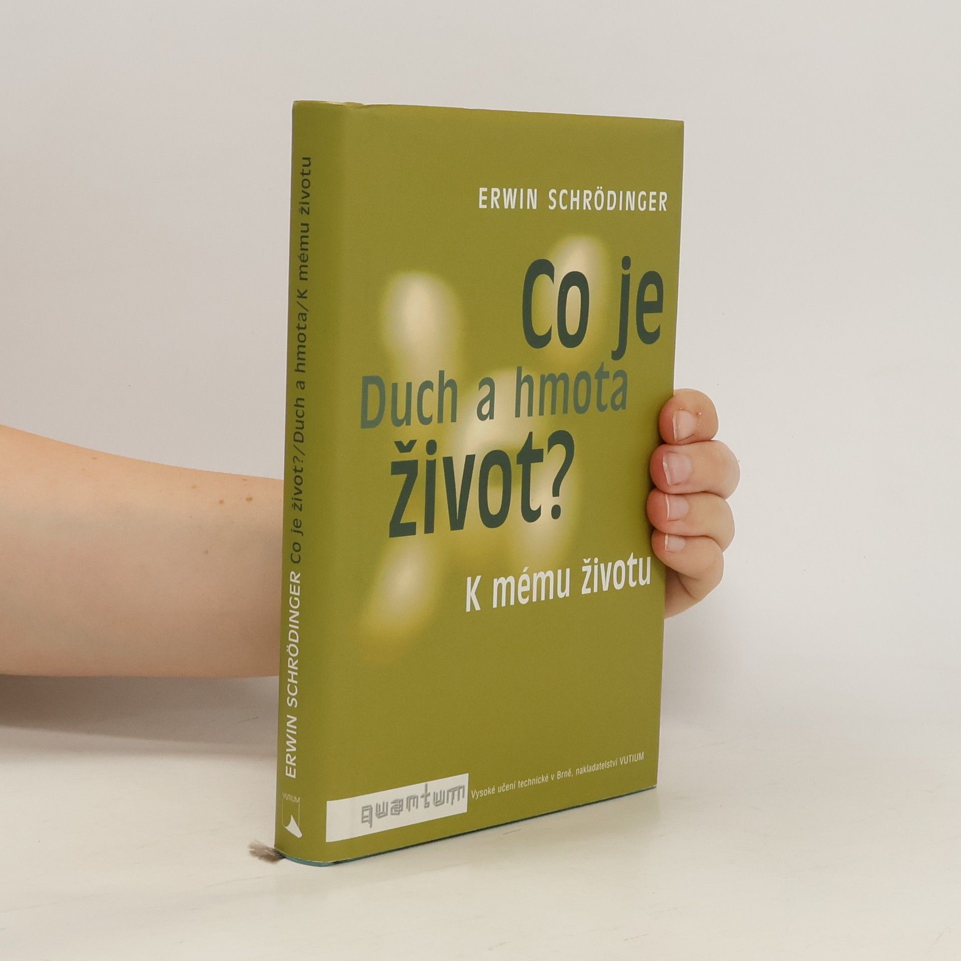 Erwin Schrödinger Co je život? Duch a hmota