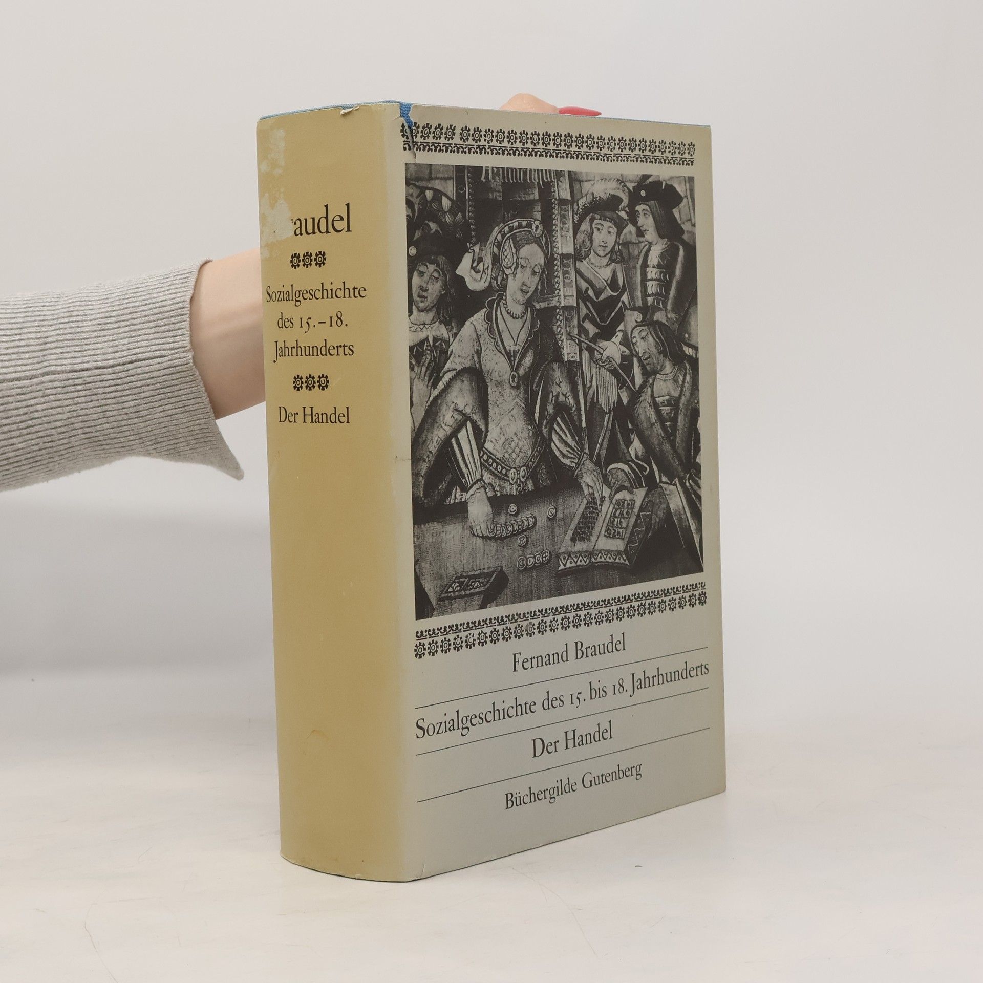 Fernand Braudel Sozialgeschichte des 15. bis 18. Jahrhunderts, Der Handel
