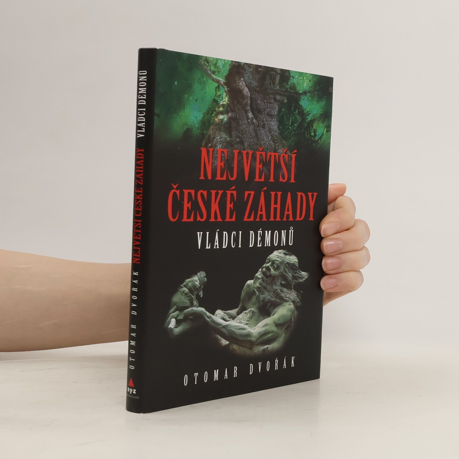 Otomar Dvořák Největší české záhady : vládci démonů