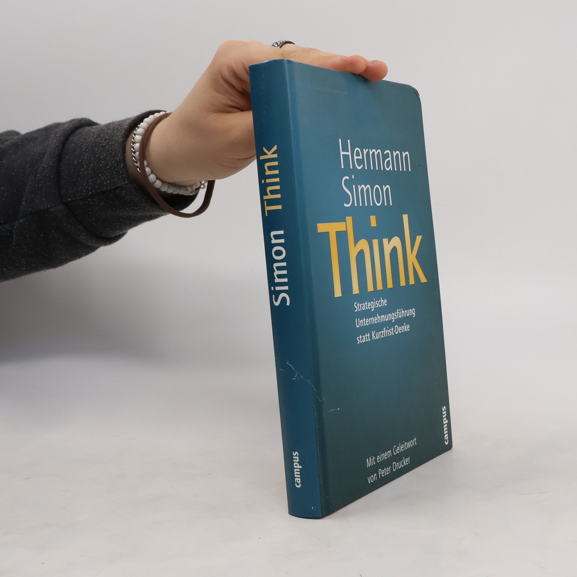 Hermann Simon Think - Strategische Unternehmensführung statt Kurzfrist-Denke. Strategische Unternehmensführung statt Kurzfrist-Denke