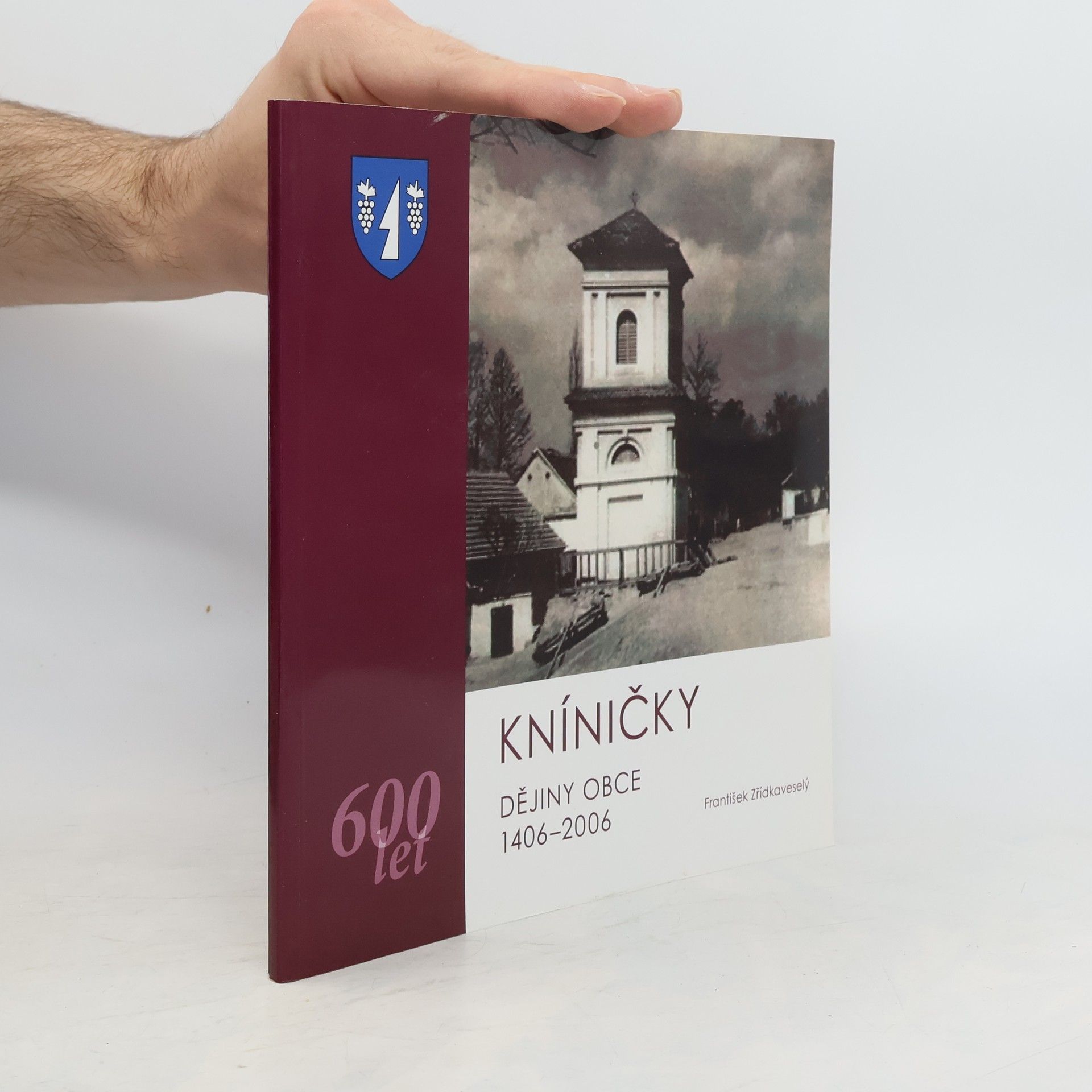 Dr. František Zřídkaveselý Kníničky. Dějiny obce 1406-2006