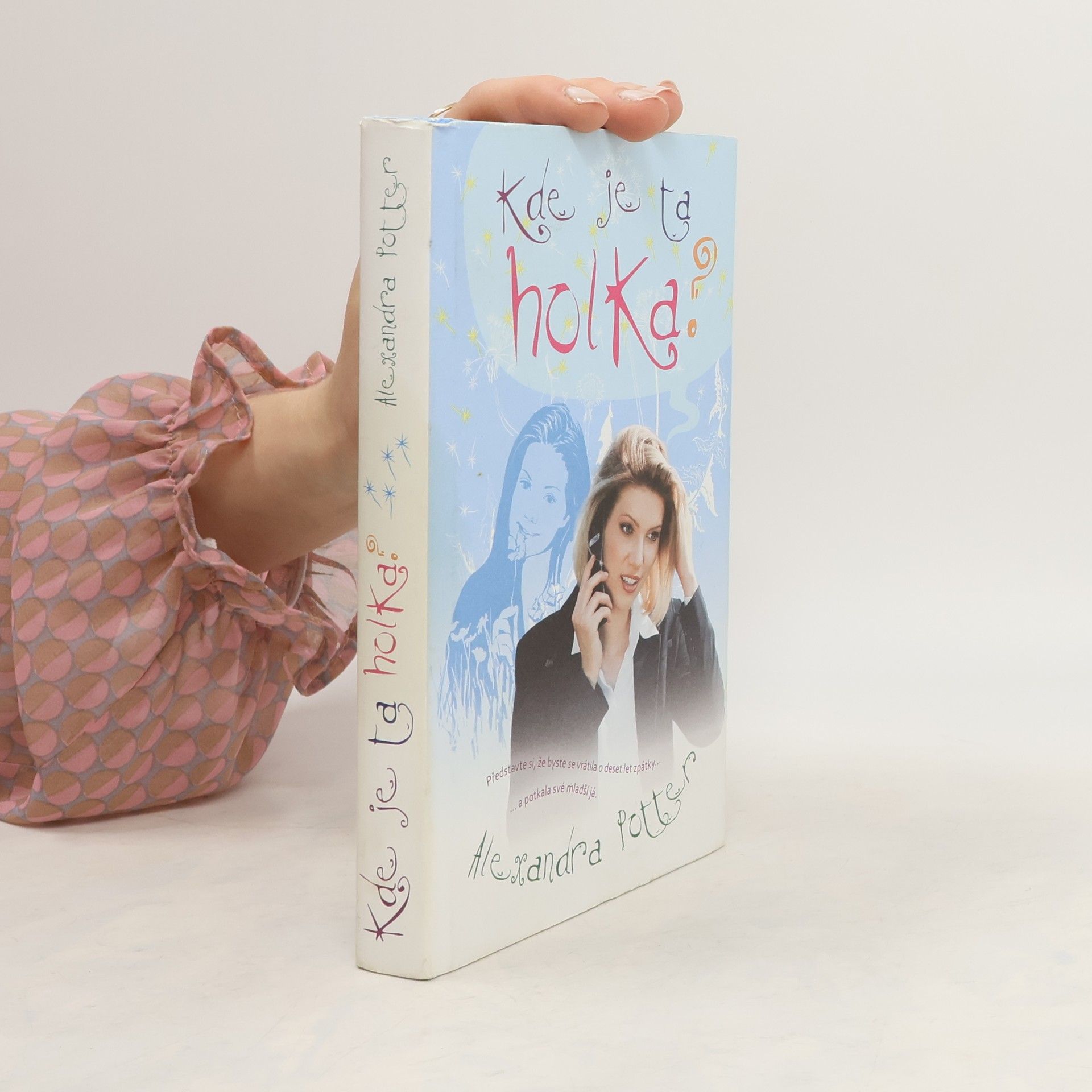 Alexandra Potter Kde je ta holka?