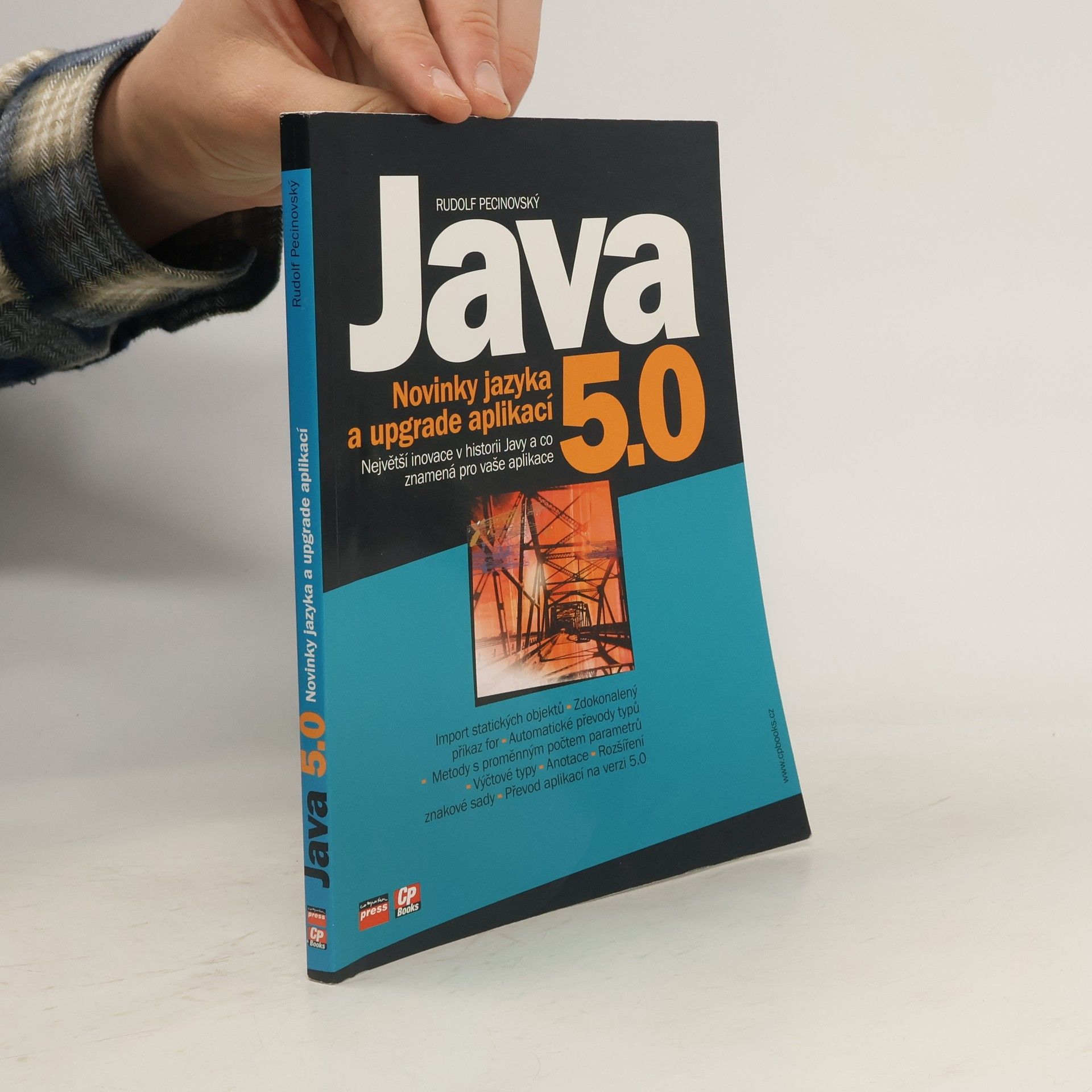 Rudolf Pecinovský Java 5.0. Novinky jazyka a upgrade aplikací