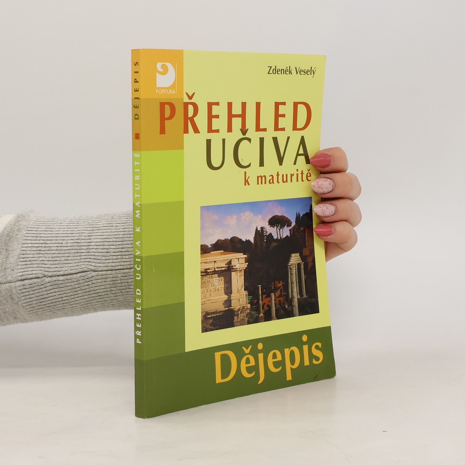 Zdeněk Veselý Přehled učiva k maturitě : dějepis