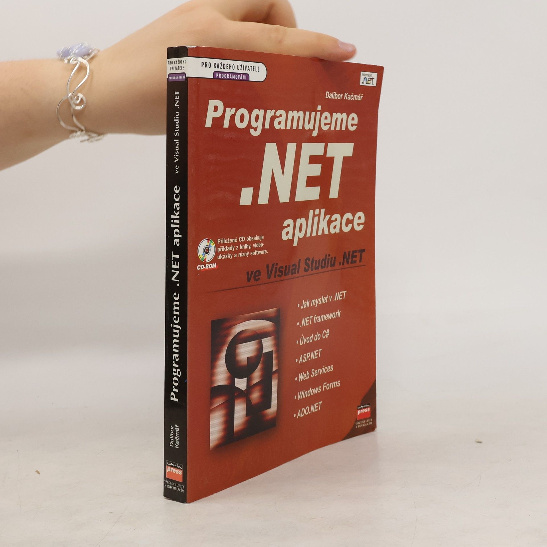 Dalibor Kačmář Programujeme .NET aplikace ve Visual Studiu .NET