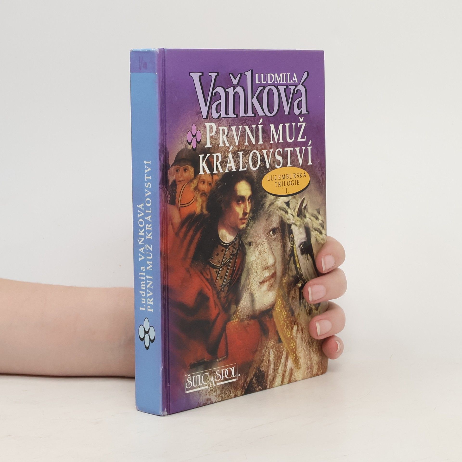 Vaňková Ludmila První muž království (1. díl lucemburské trilogie)