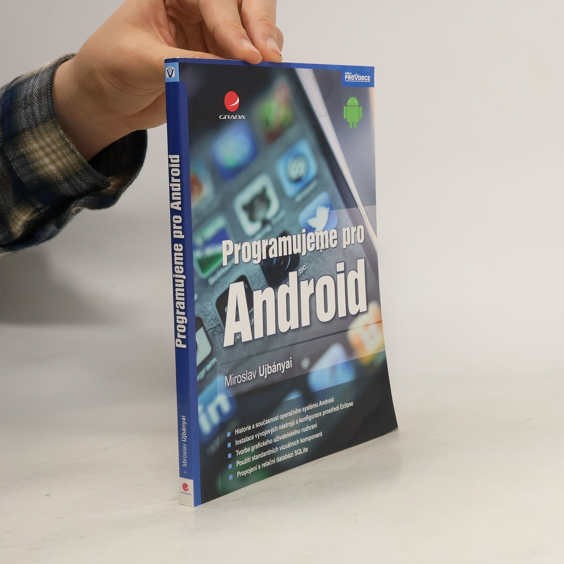 Miroslav Ujbányai Programujeme pro Android