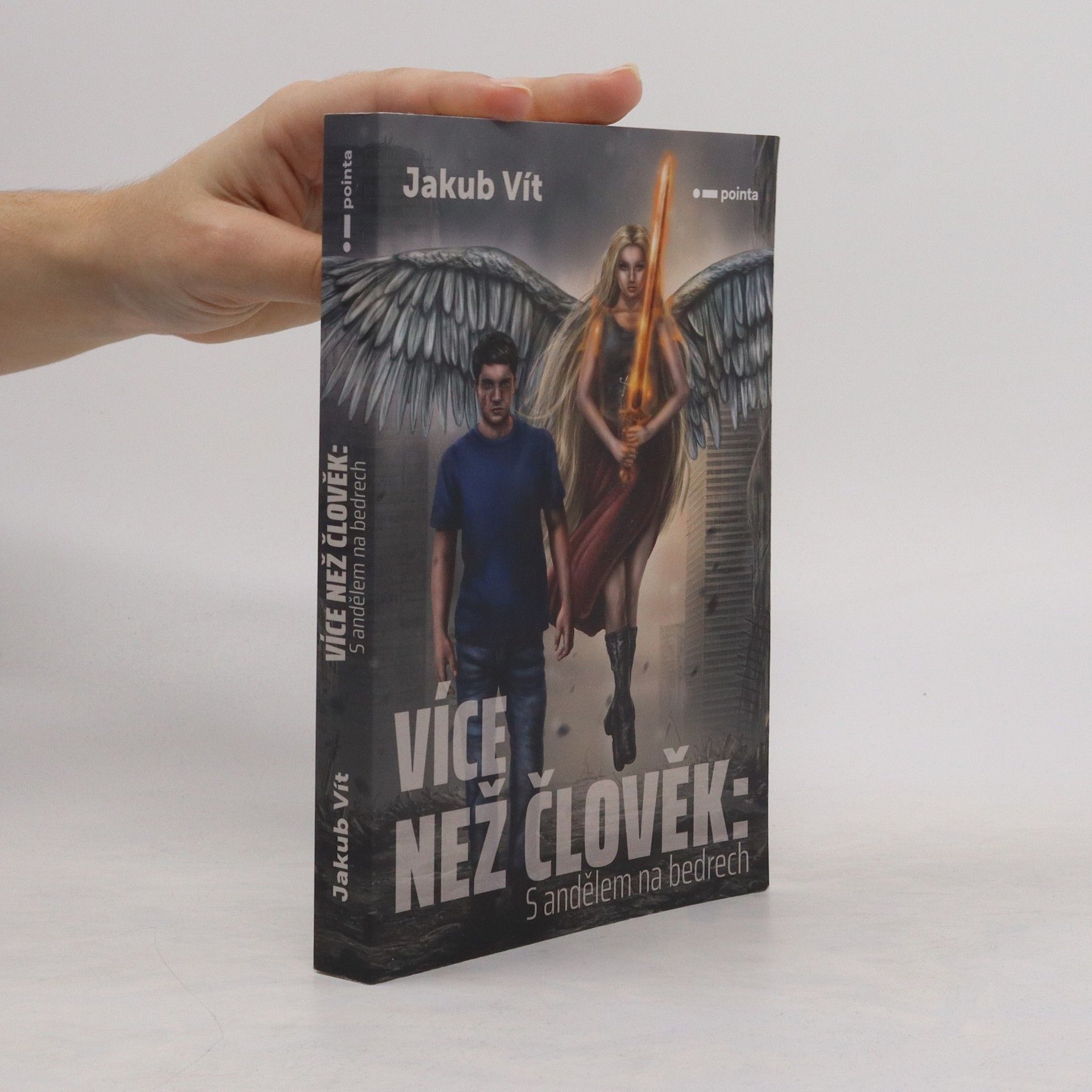 Jakub Vít Více než člověk : s andělem na bedrech