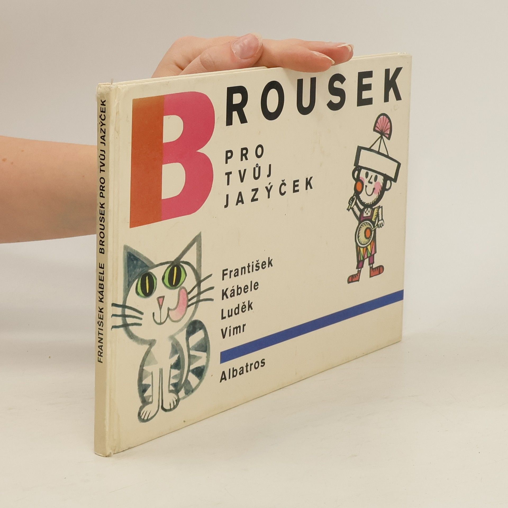 František Kábele Brousek pro tvůj jazýček