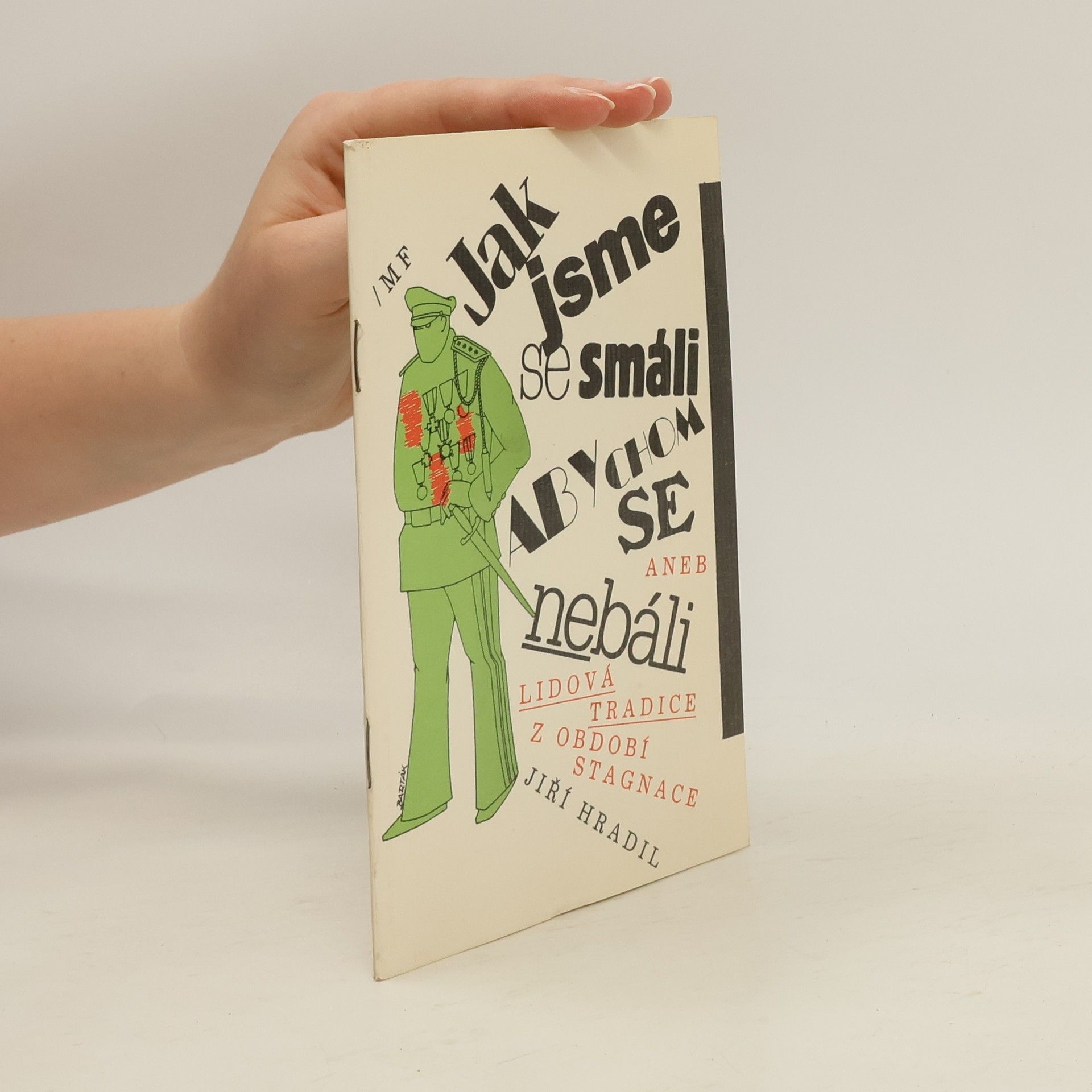 Jiří Hradil Jak jsme se smáli,abychom se nebáli