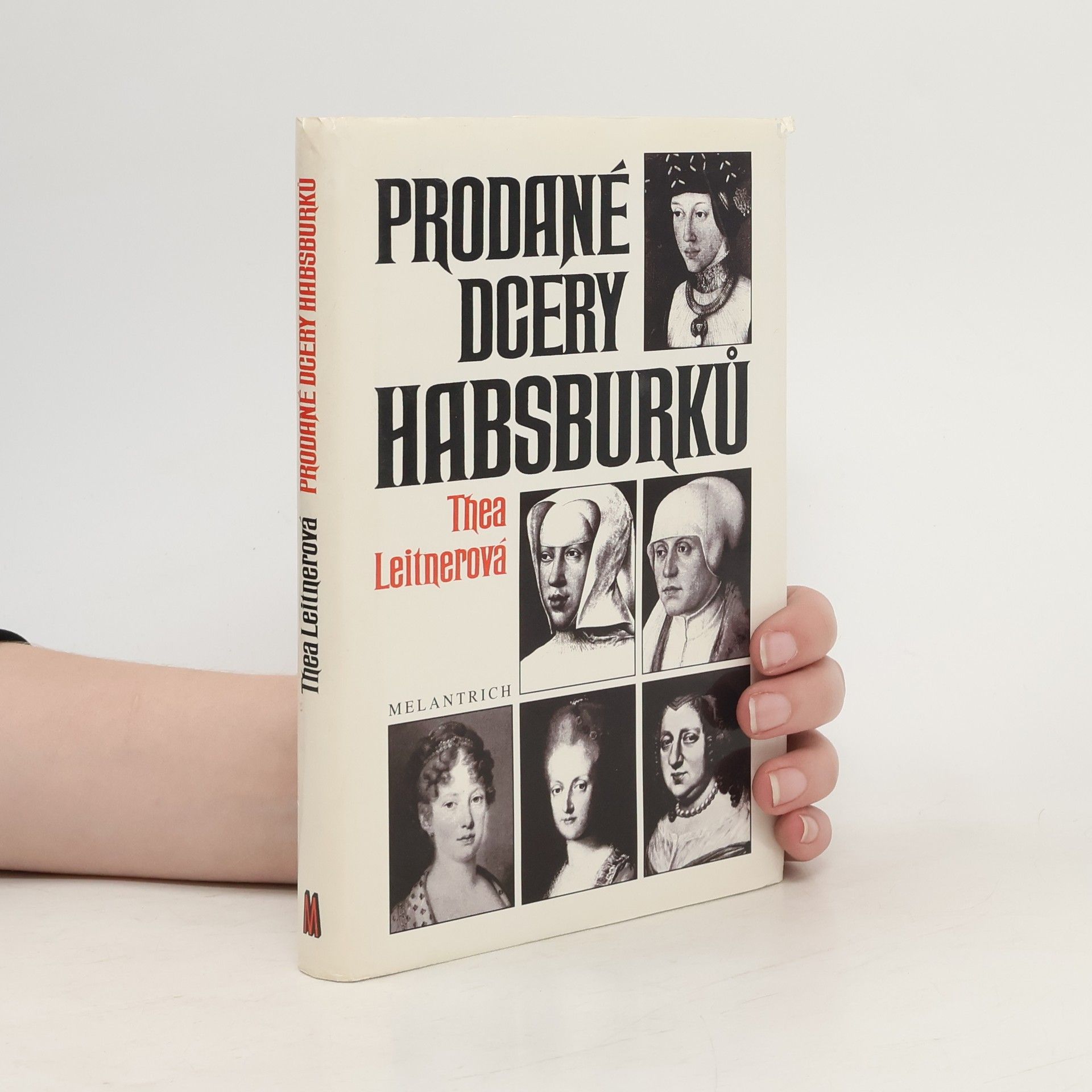 Thea Leitner Prodané dcery Habsburků