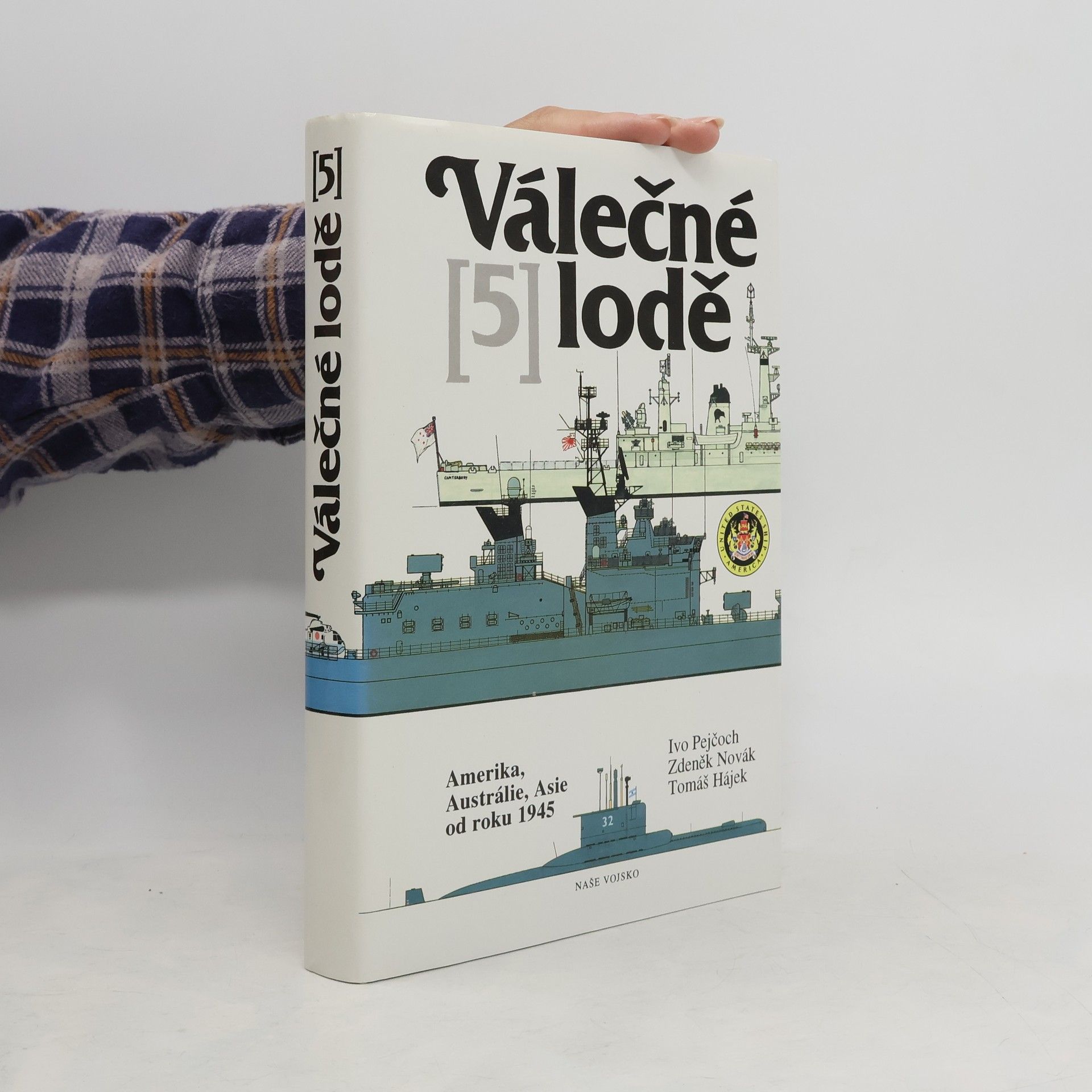 Ivo Pejčoch Válečné lodě. 5, Amerika, Austrálie, Asie od roku 1945