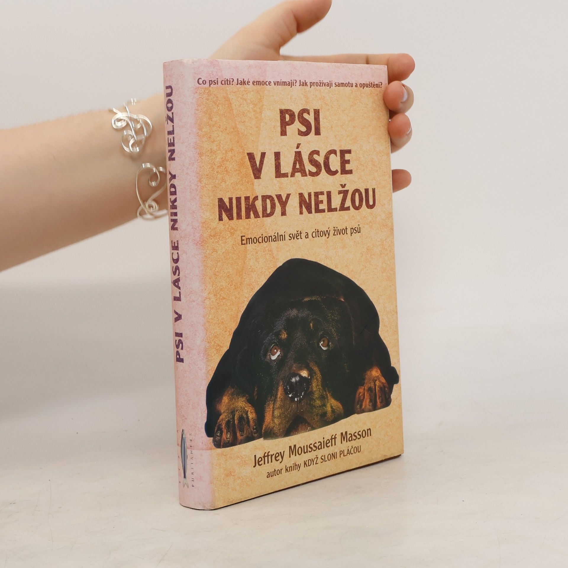 Jeffrey Masson Psi v lásce nikdy nelžou. Emocionální svět a citový život psů