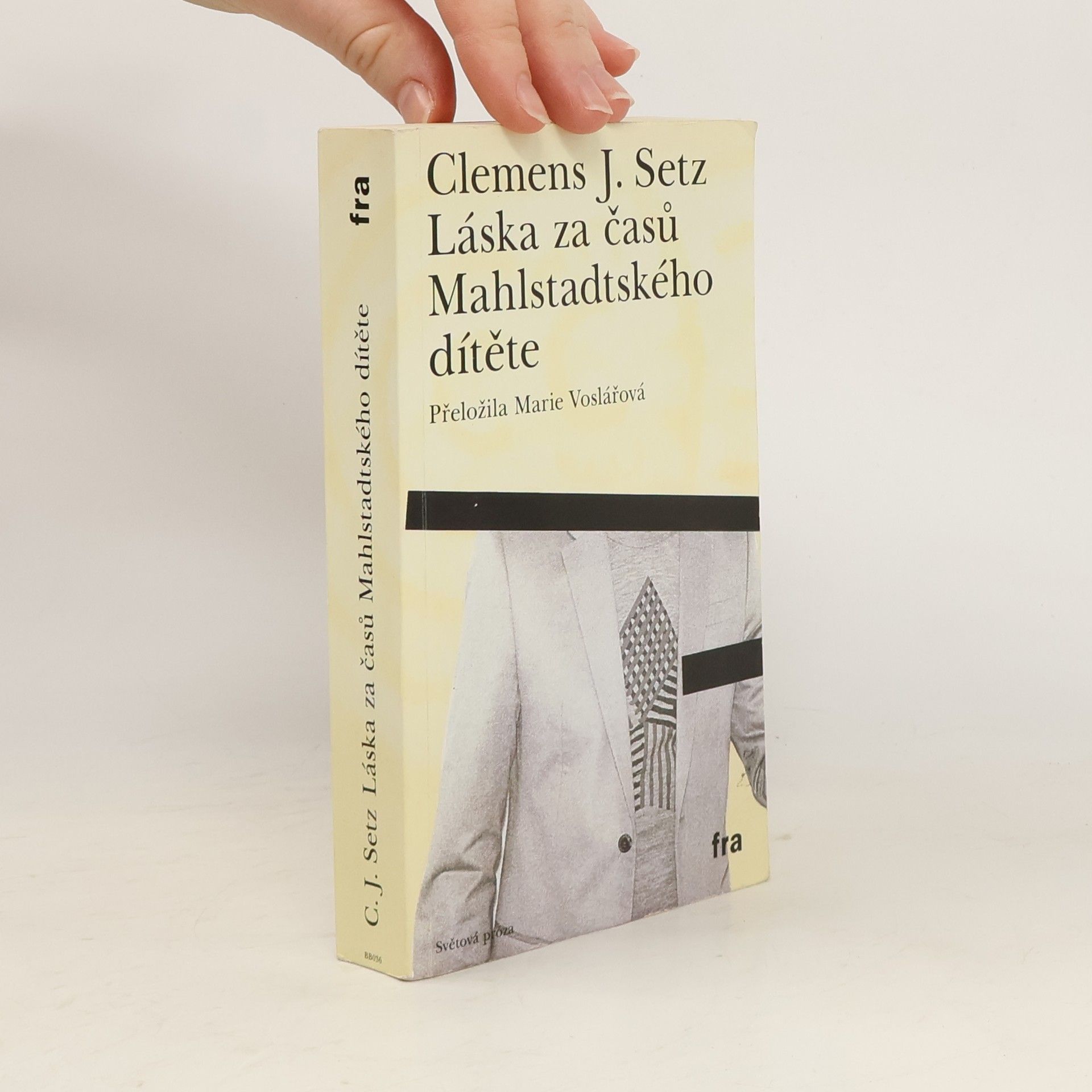 Clemens J. Setz Láska za časů Mahlstadtského dítěte