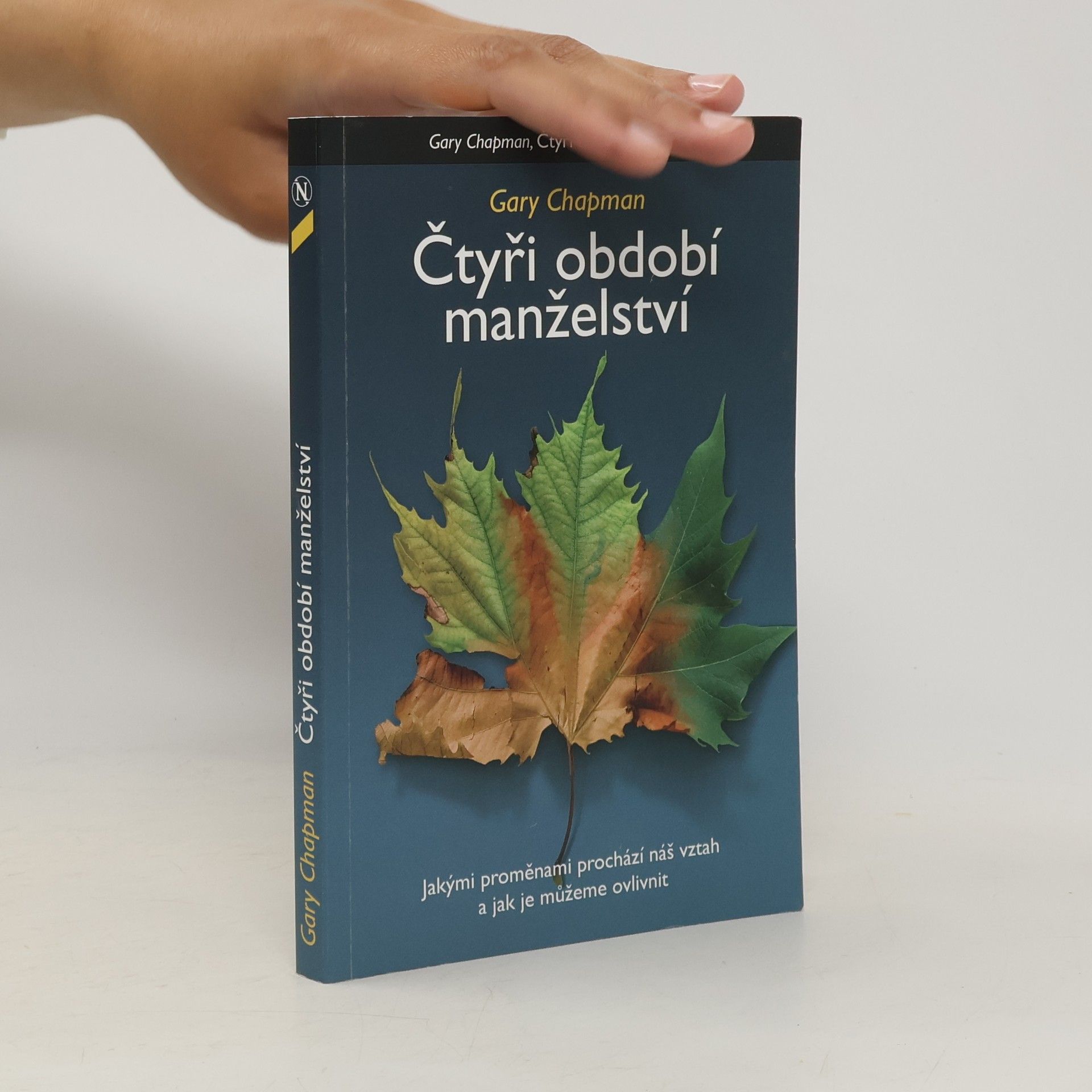 Gary Chapman Čtyři období manželství. Jakými proměnami prochází náš vztah a jak je můžeme ovlivnit