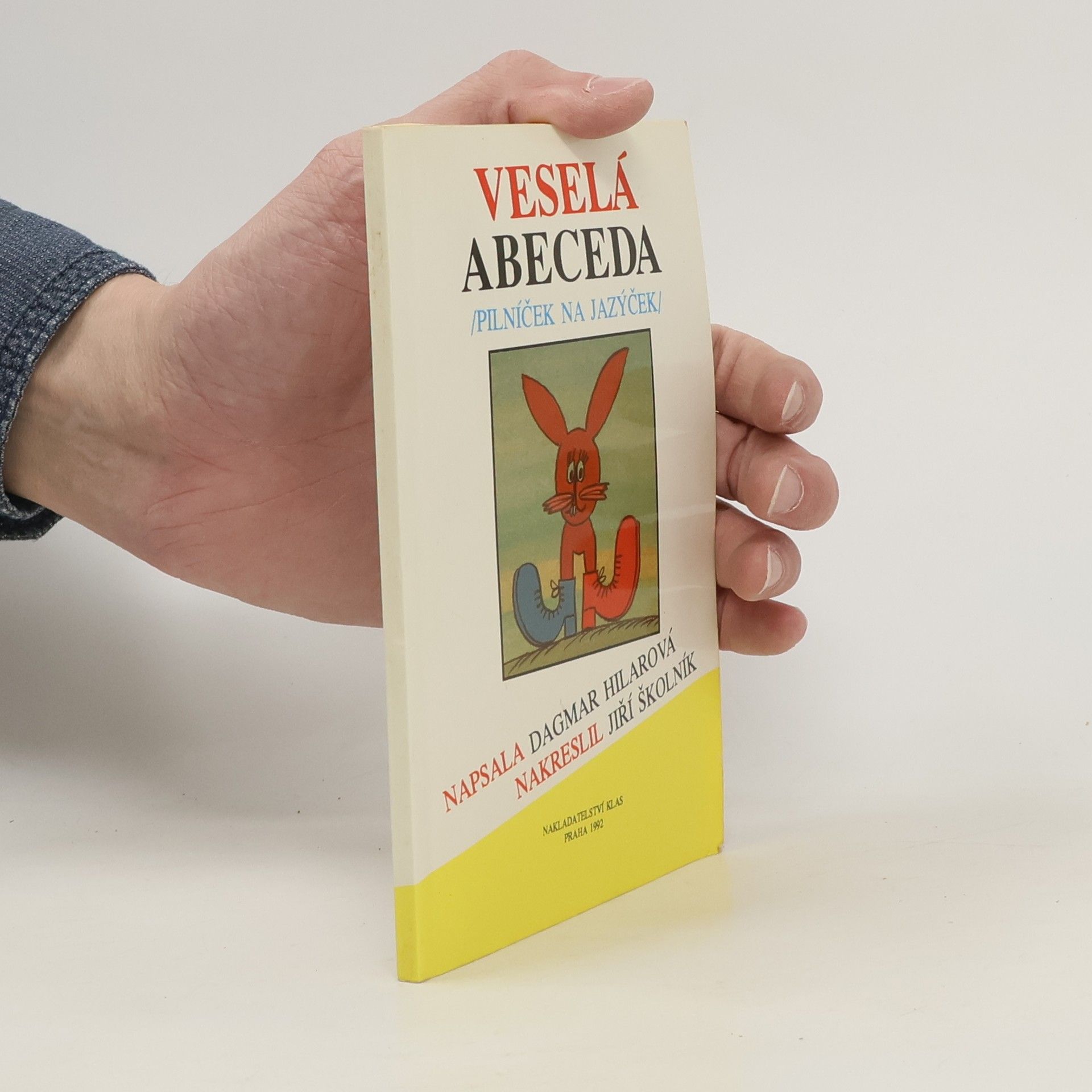 Dagmar Hilarová Veselá abeceda. Pilníček na jazýček.