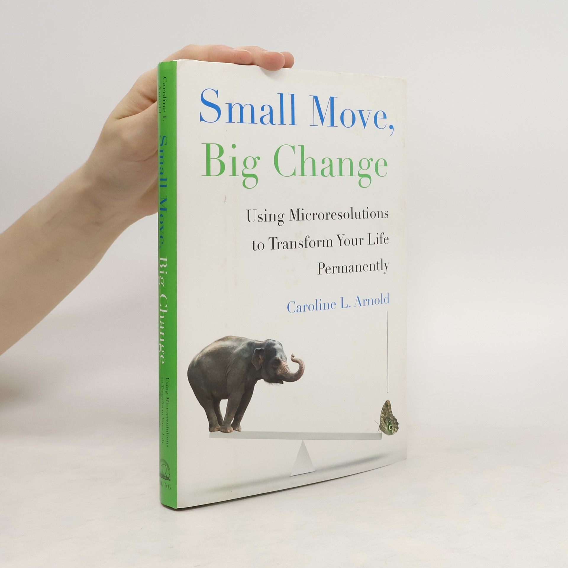 Caroline L. Arnold Small Move, Big Change