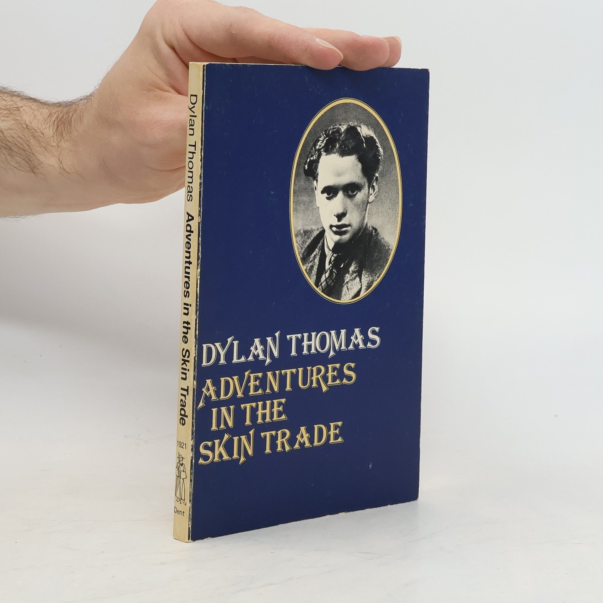 Dylan Thomas Adventures in The Skin Trade