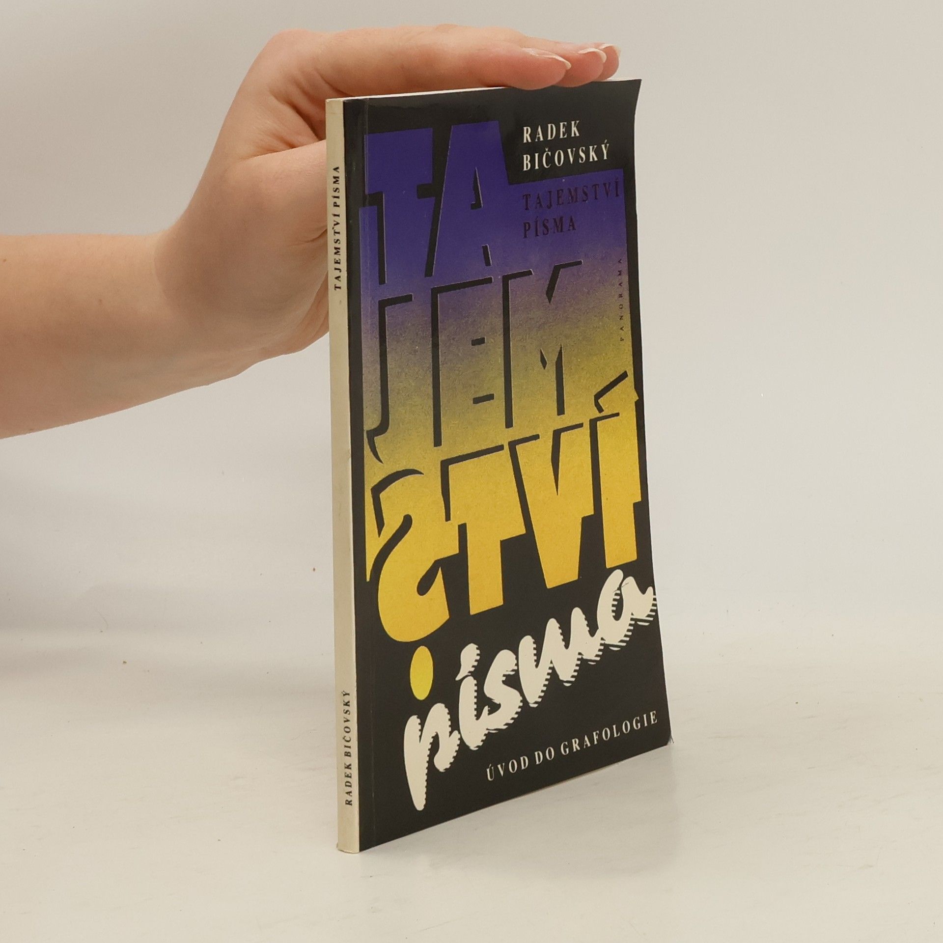 Radek Bičovský Tajemství písma. Úvod do grafologie