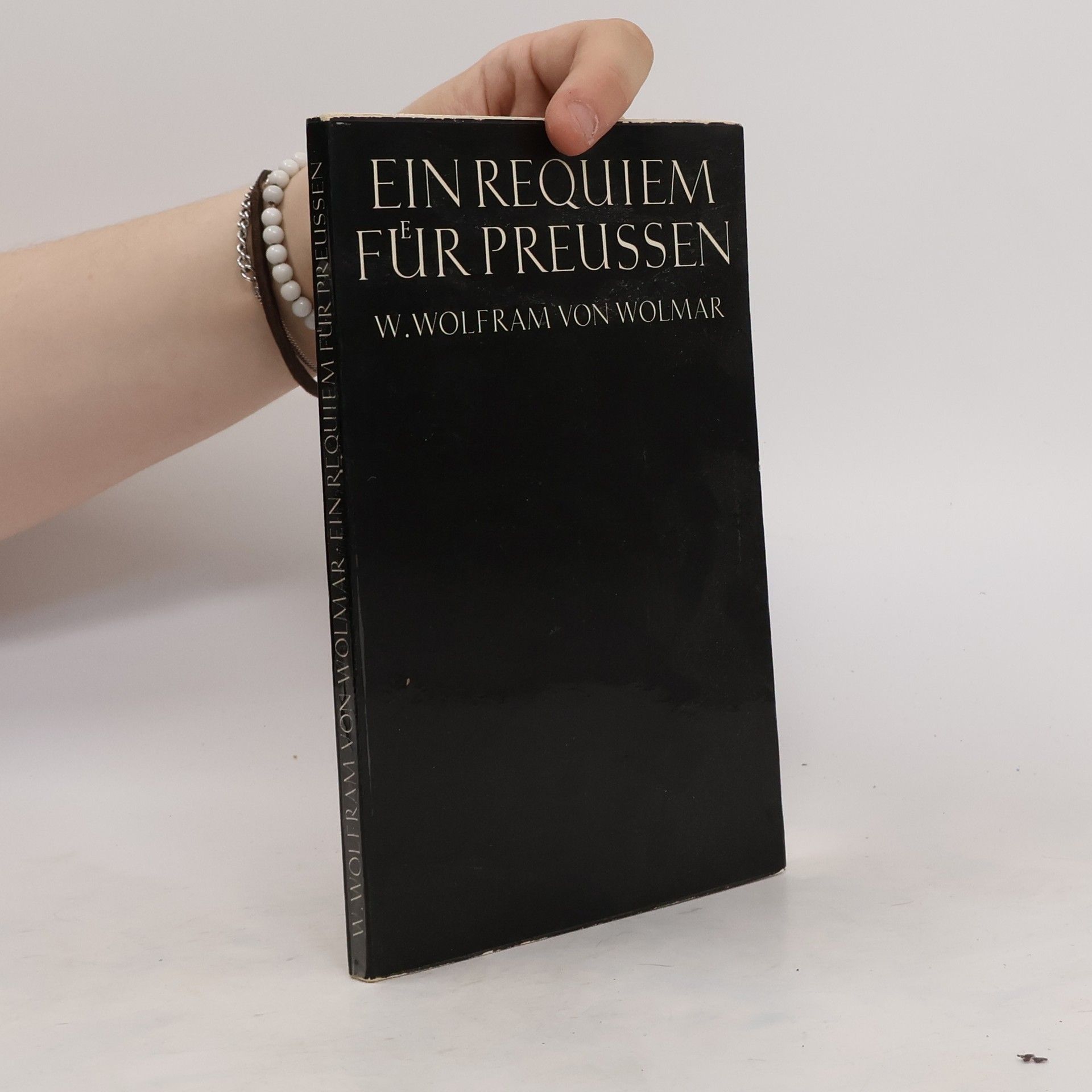 Wolfgang Wolfram von Wolmar Ein Requiem für Preussen