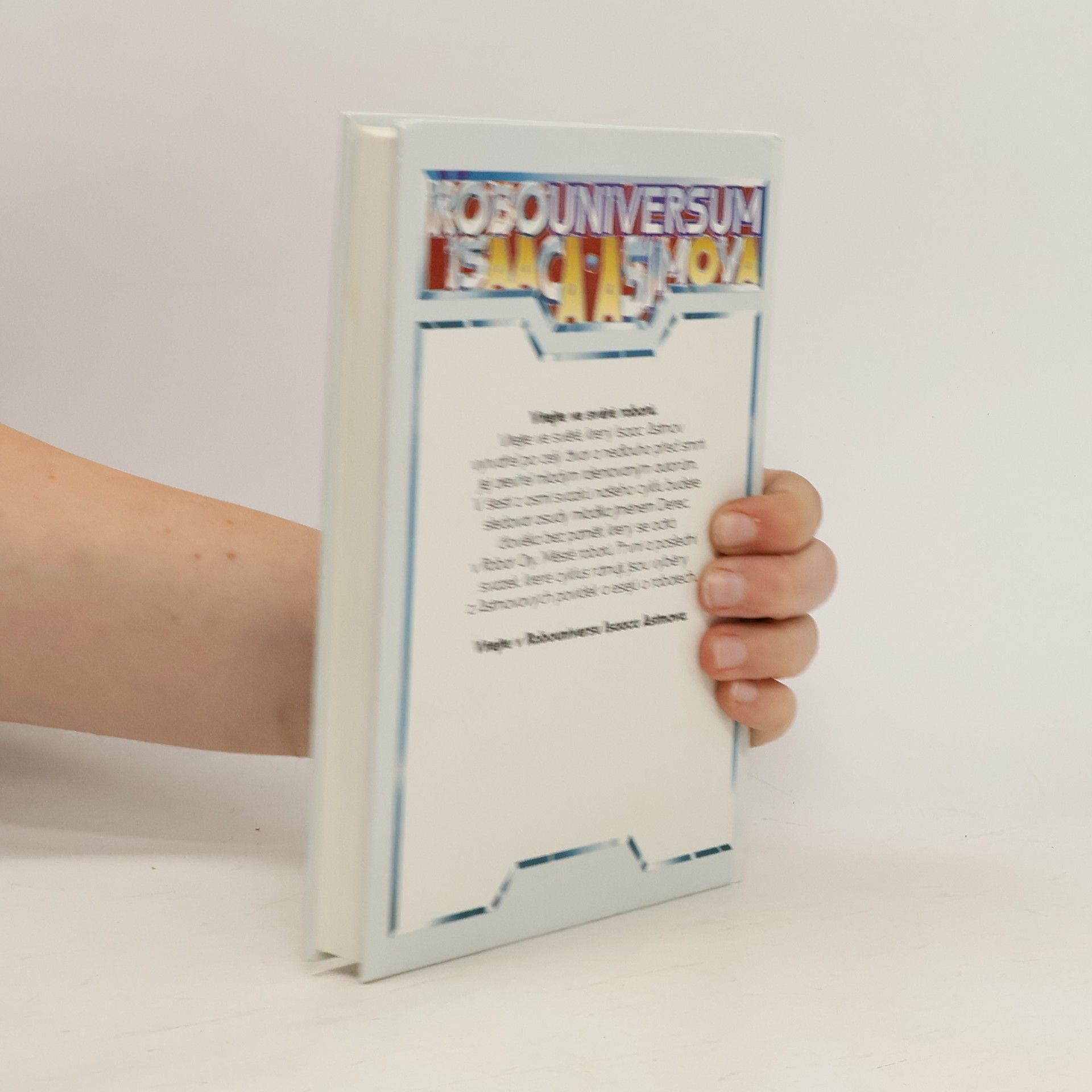 Robouniversum Isaaca Asimova, Vize robotů. 1.