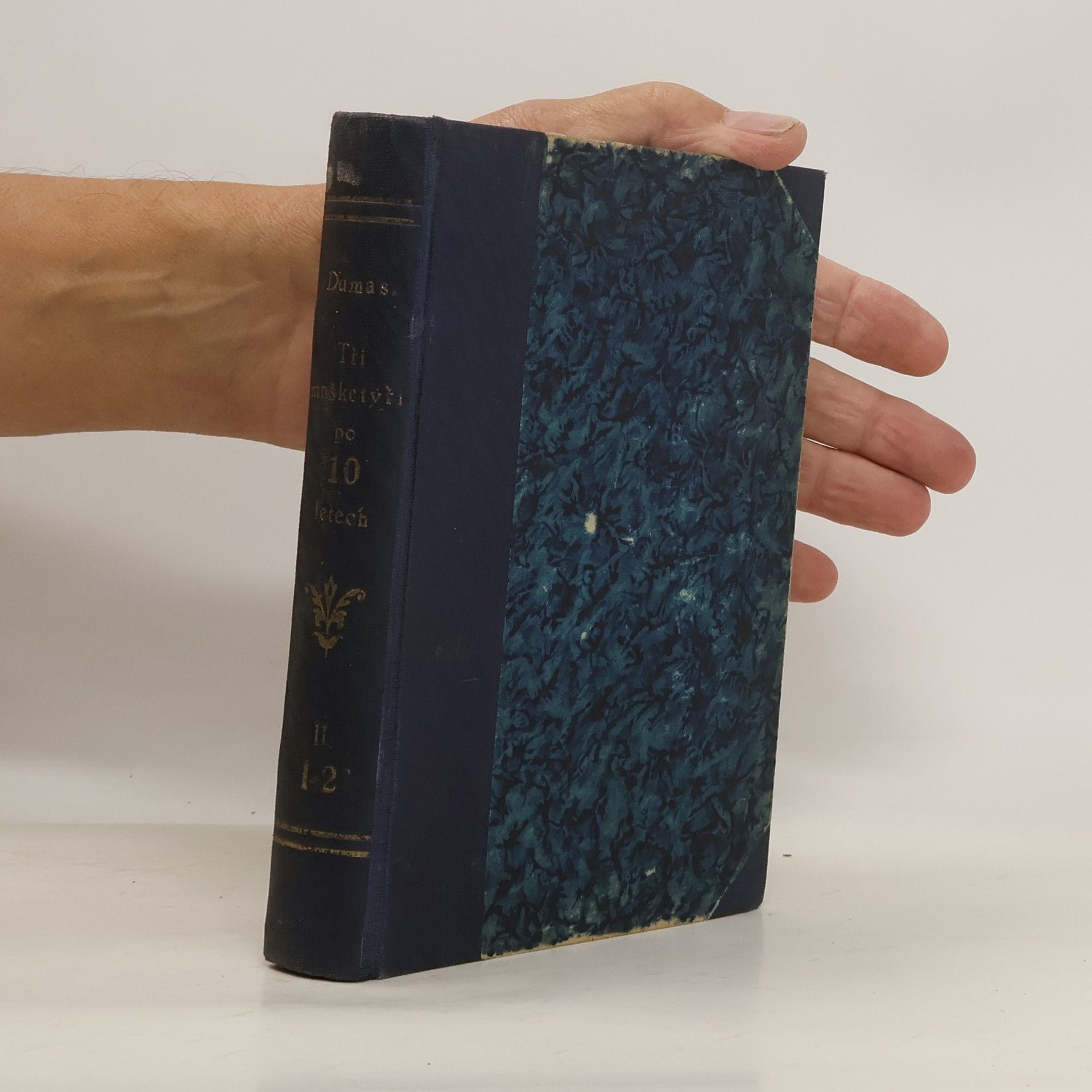 Alexandre Dumas Tři mušketýři ještě po deseti letech Díl II. svazek I.