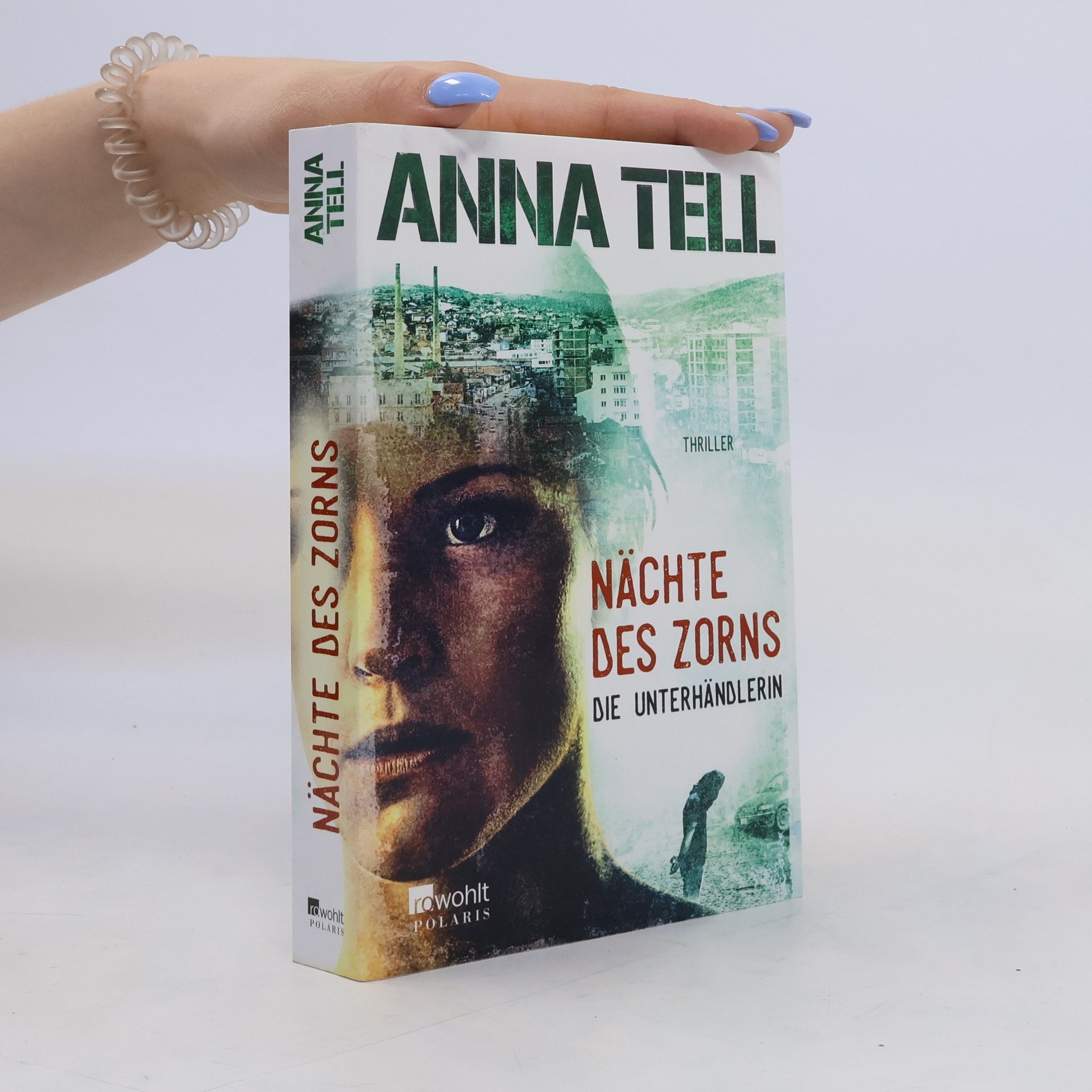 Anna Tell Nächte des Zorns - die Unterhändlerin