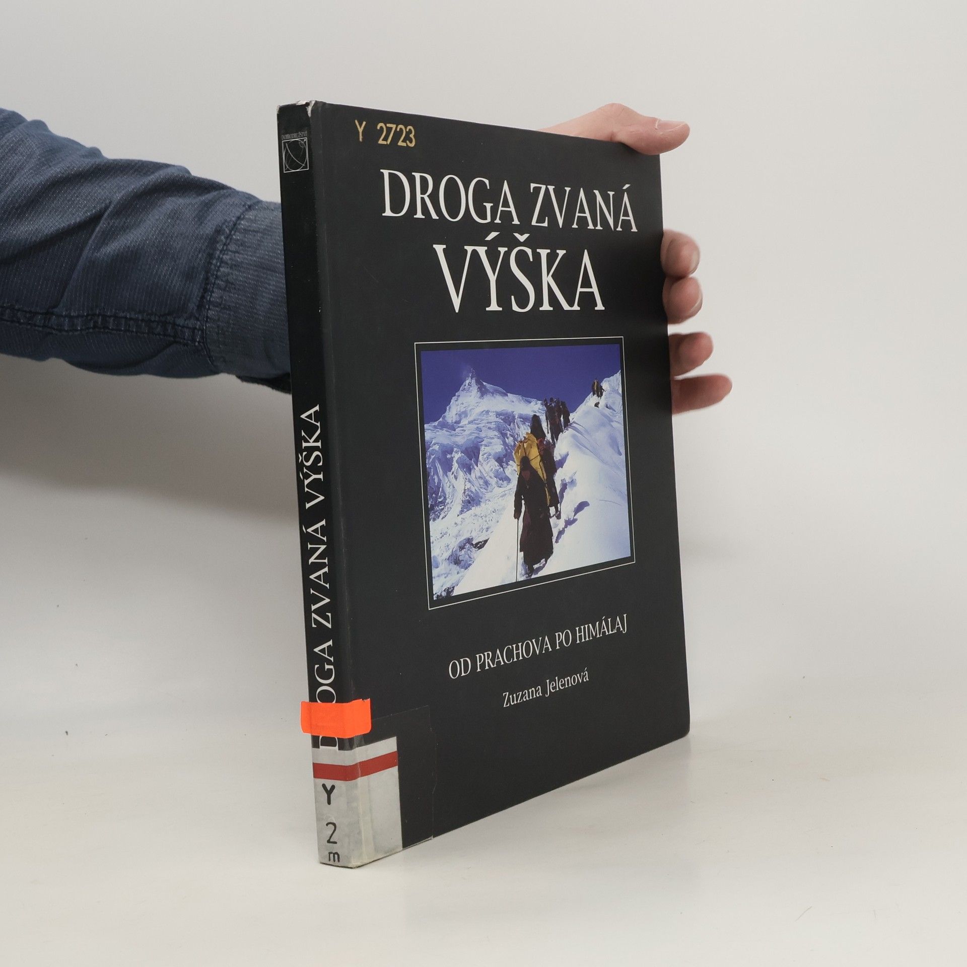 Jelenová zuzana Droga zvaná výška : od Prachova po Himaláj