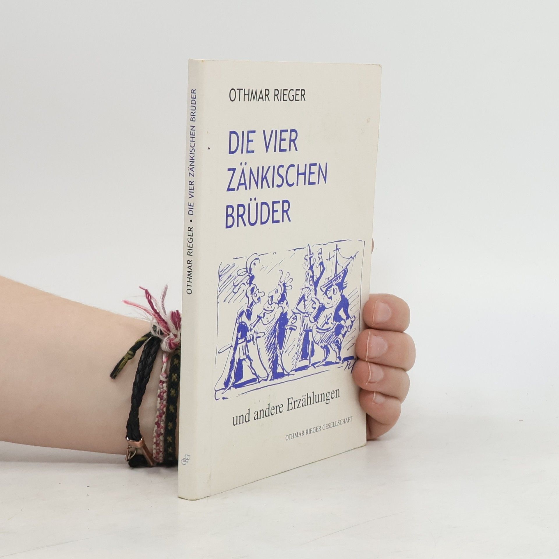 Othmar Rieger Die vier zänkischen Brüder und andere Erzählungen