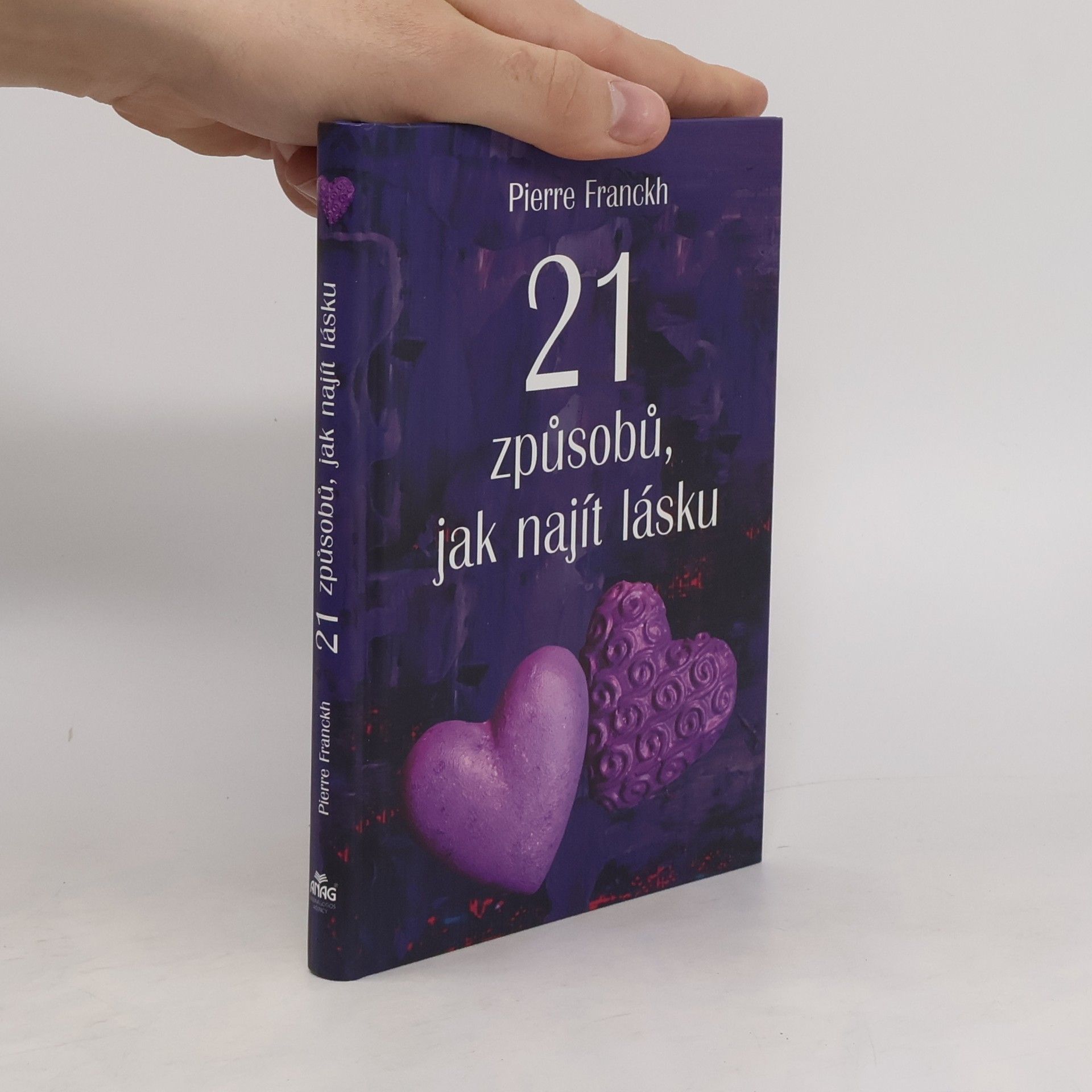Pierre Franckh 21 způsobů, jak najít lásku