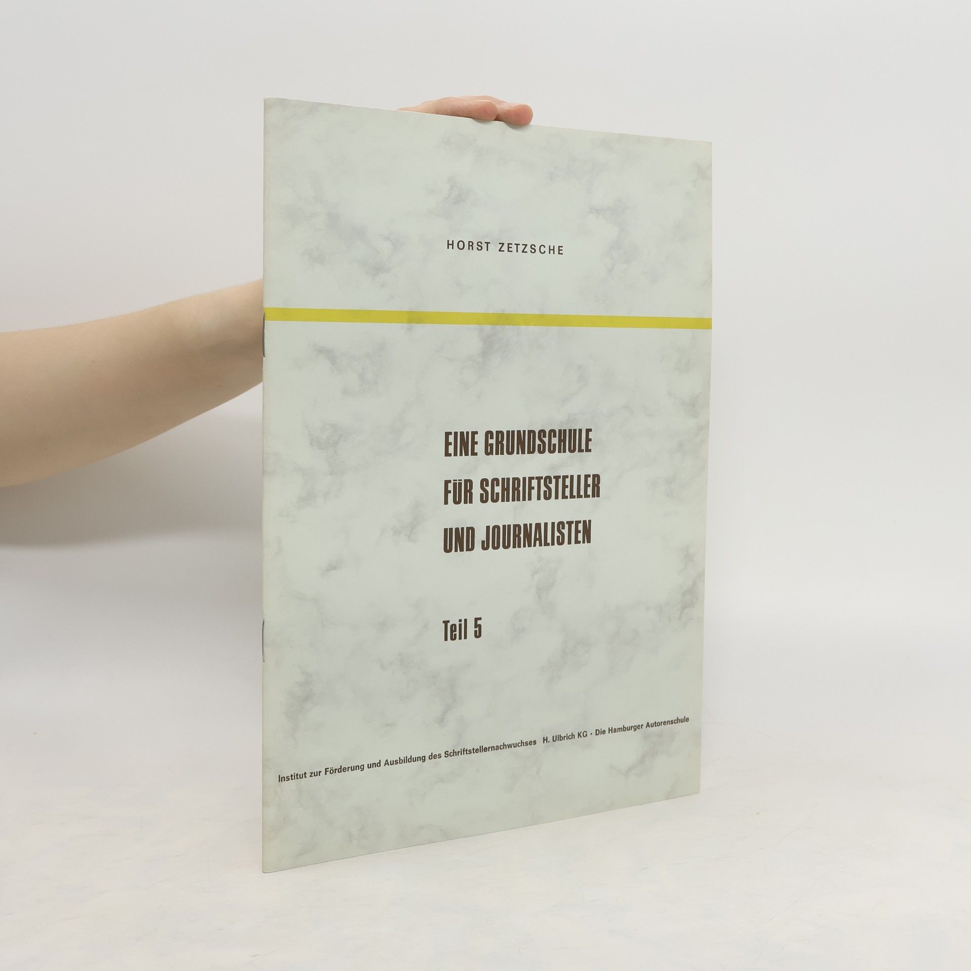 Horst Zetzsche Eine Grundschule für Schriftsteller und Journalisten 5