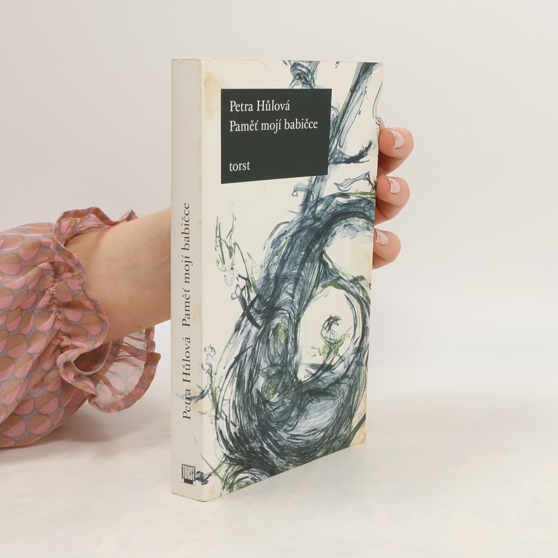Petra Hůlová Paměť mojí babičce