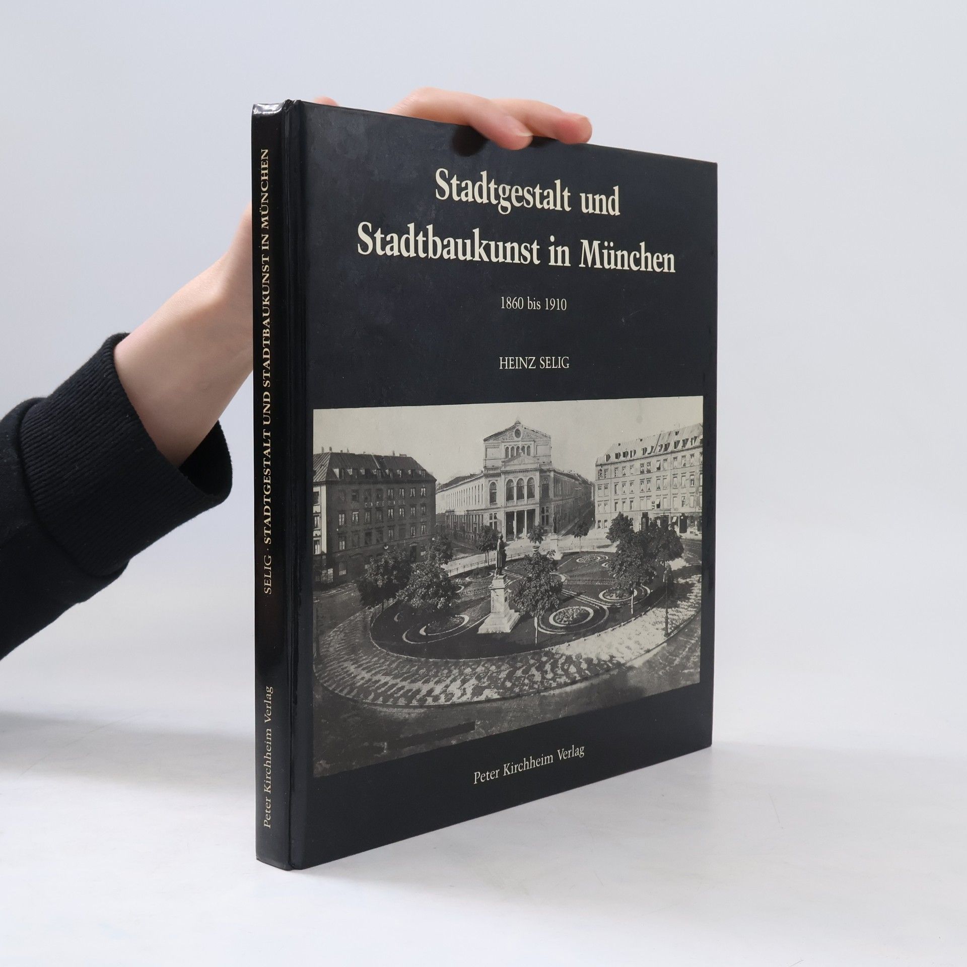 Heinz Seligmann Stadtgestalt und Stadtbaukunst in München 1860 bis 1910